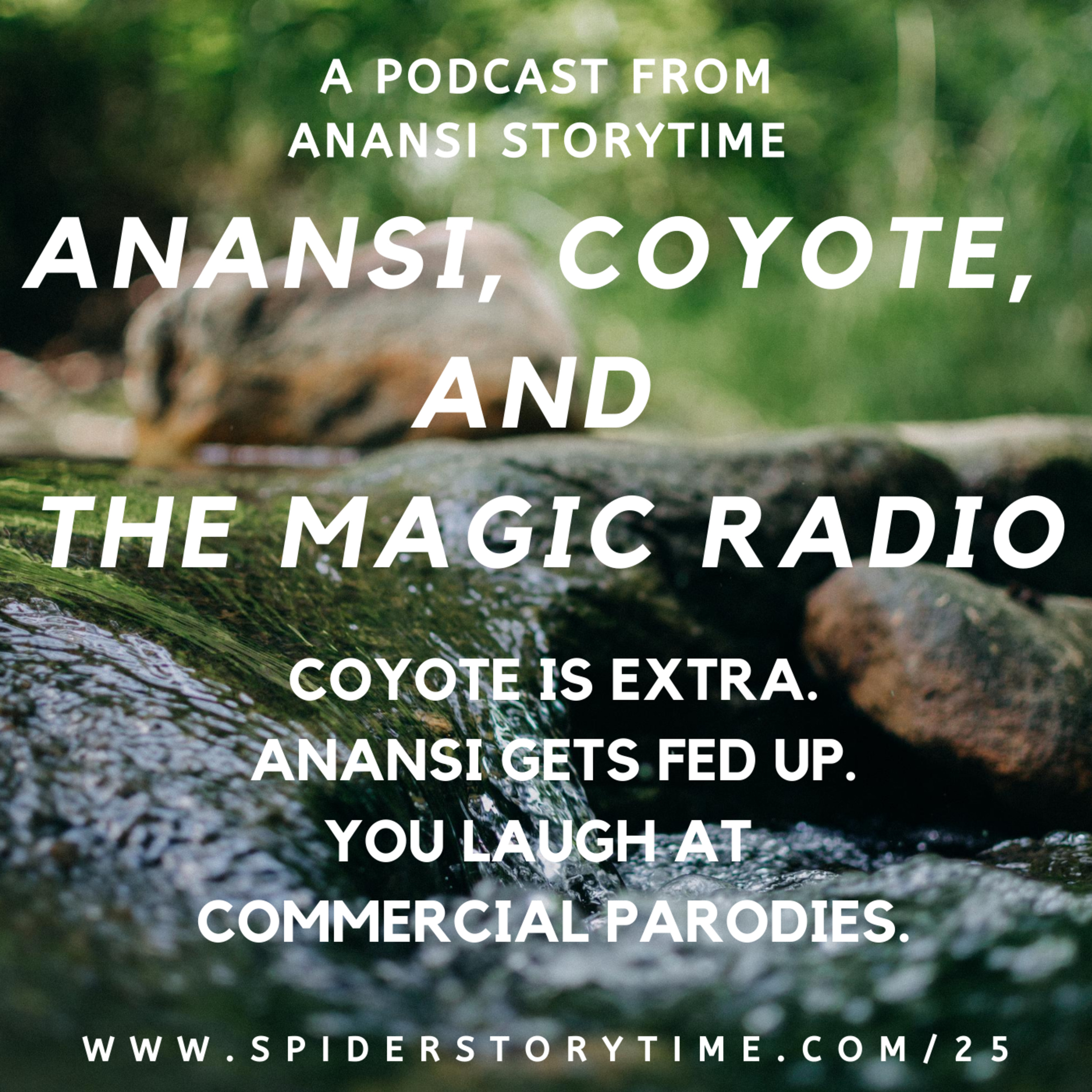 S2: Anansi, Coyote, and the Magic Radio (Bonus)