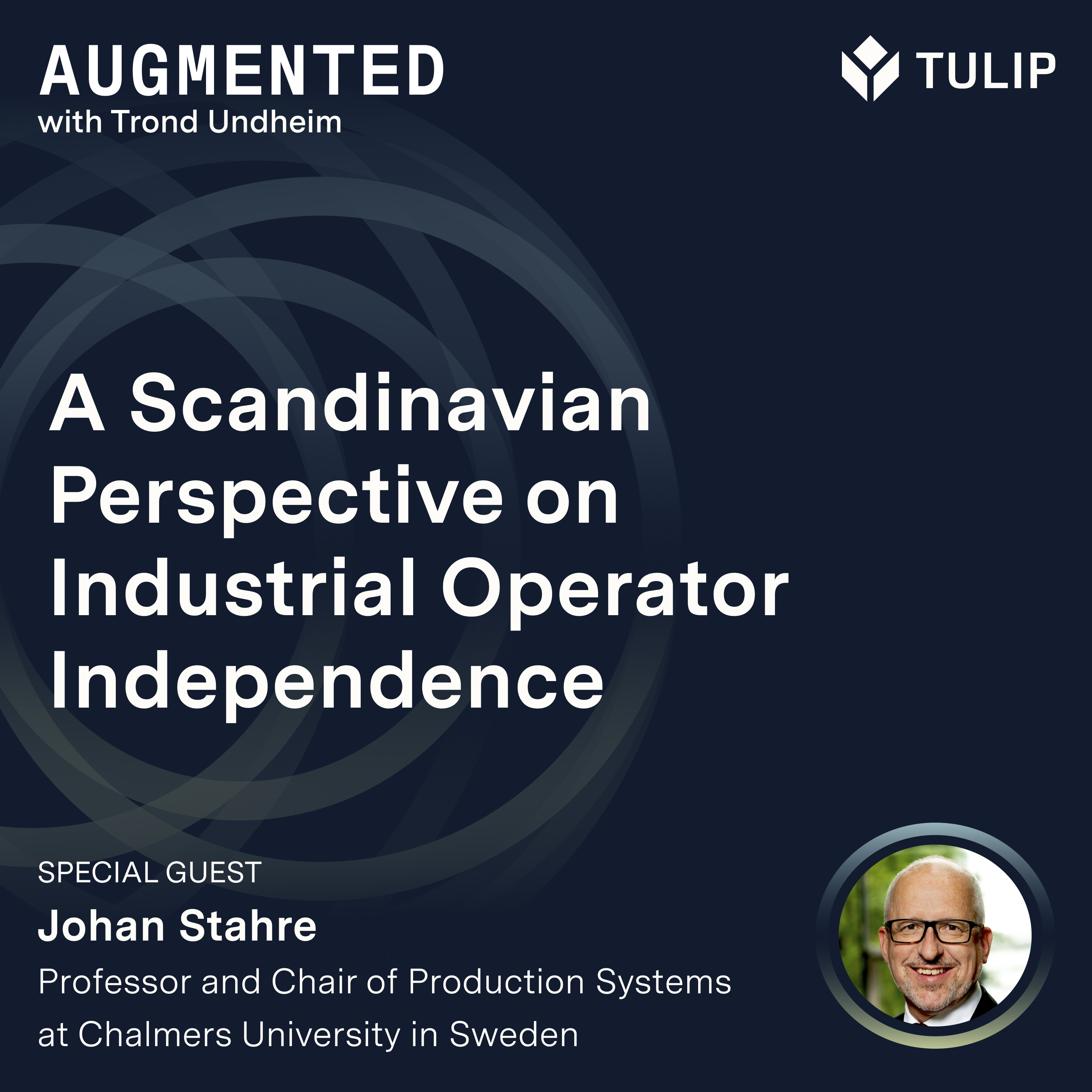 Episode 104: A Scandinavian Perspective on Industrial Operator Independence with Johan Stahre