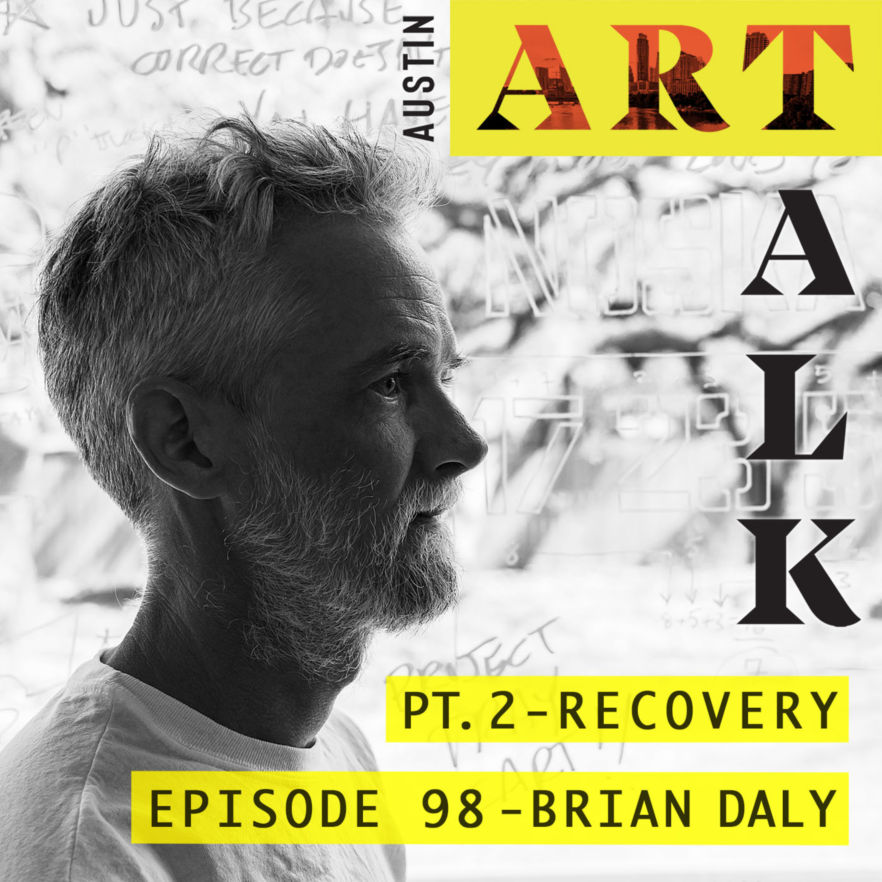 Episode 98: Brian Daly - Part 2 - Recovery