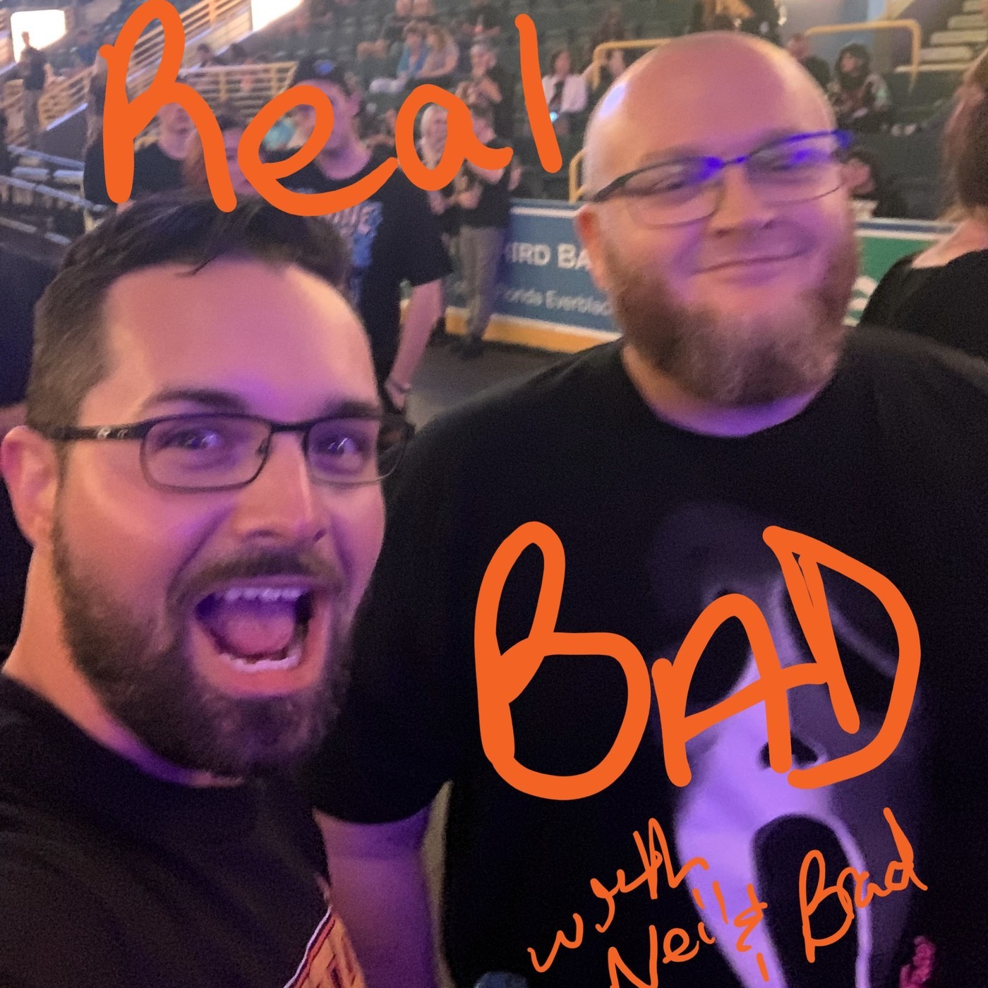 Real Bad with Neil and Brad 1: Episode 1 