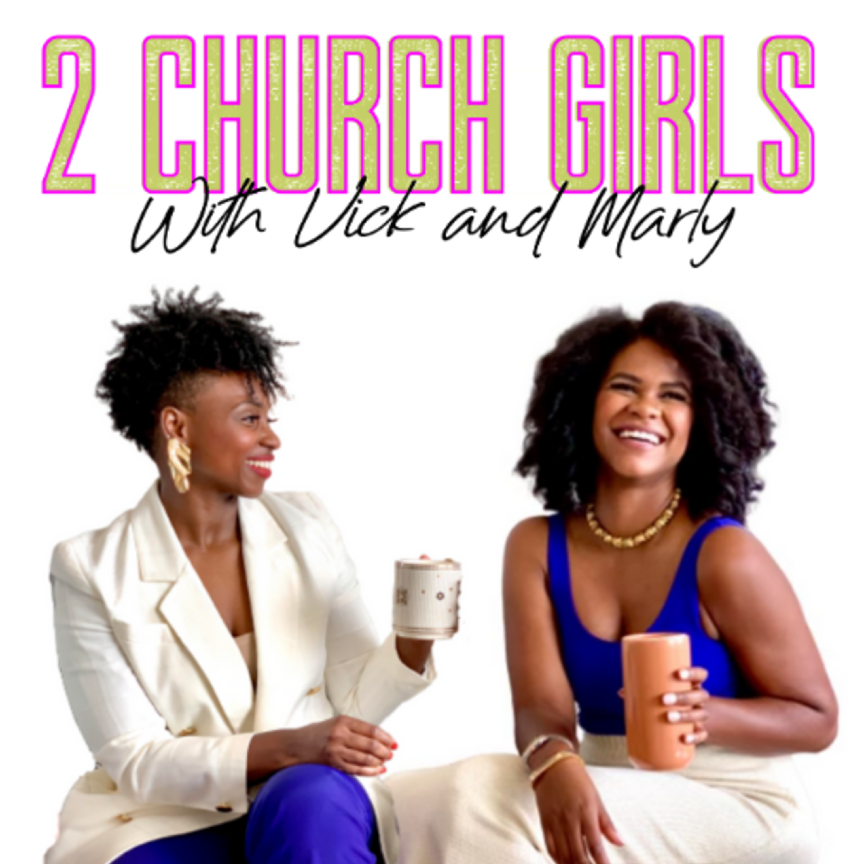 2 Church Girls:Marly Walters