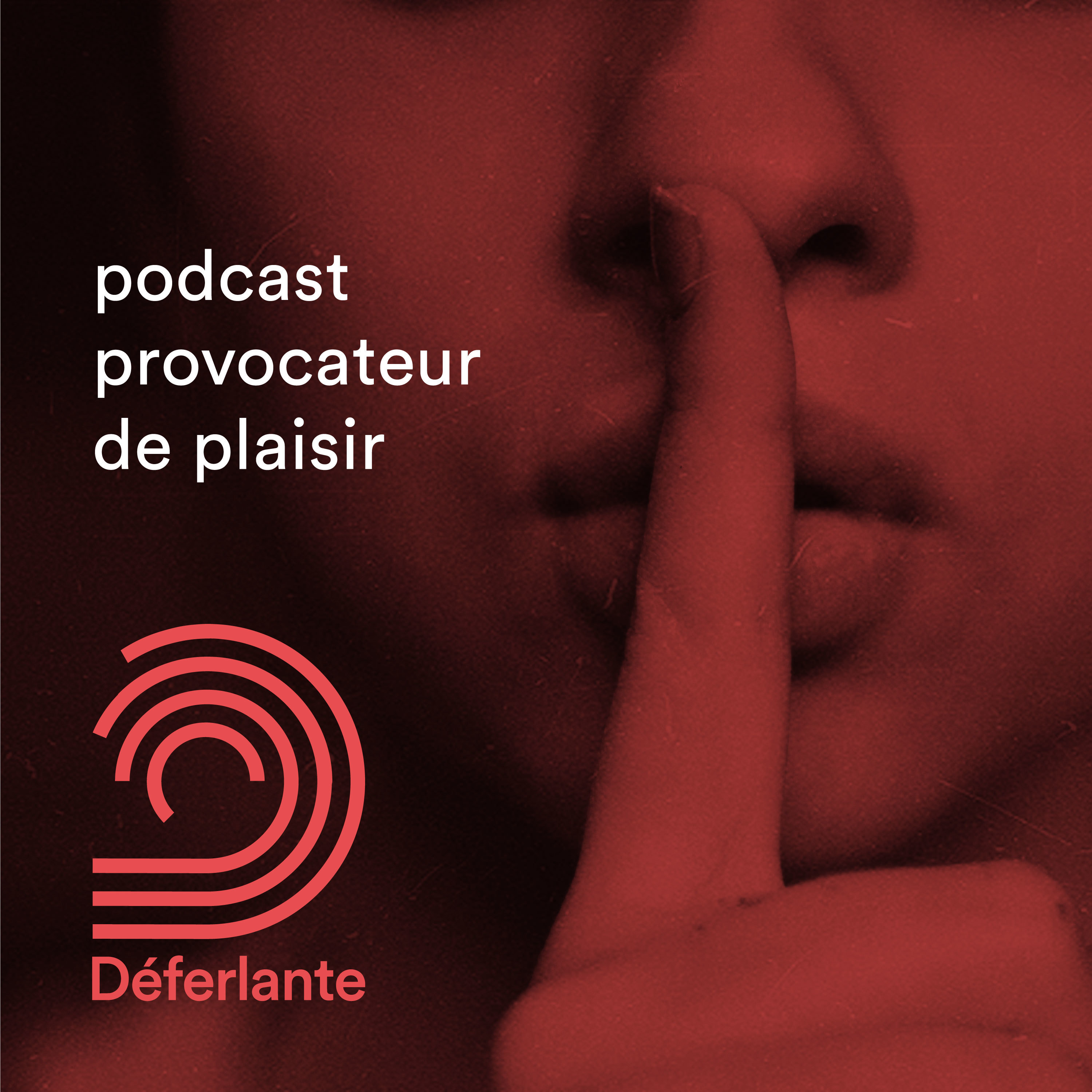 Déferlante – podcast provocateur de plaisir