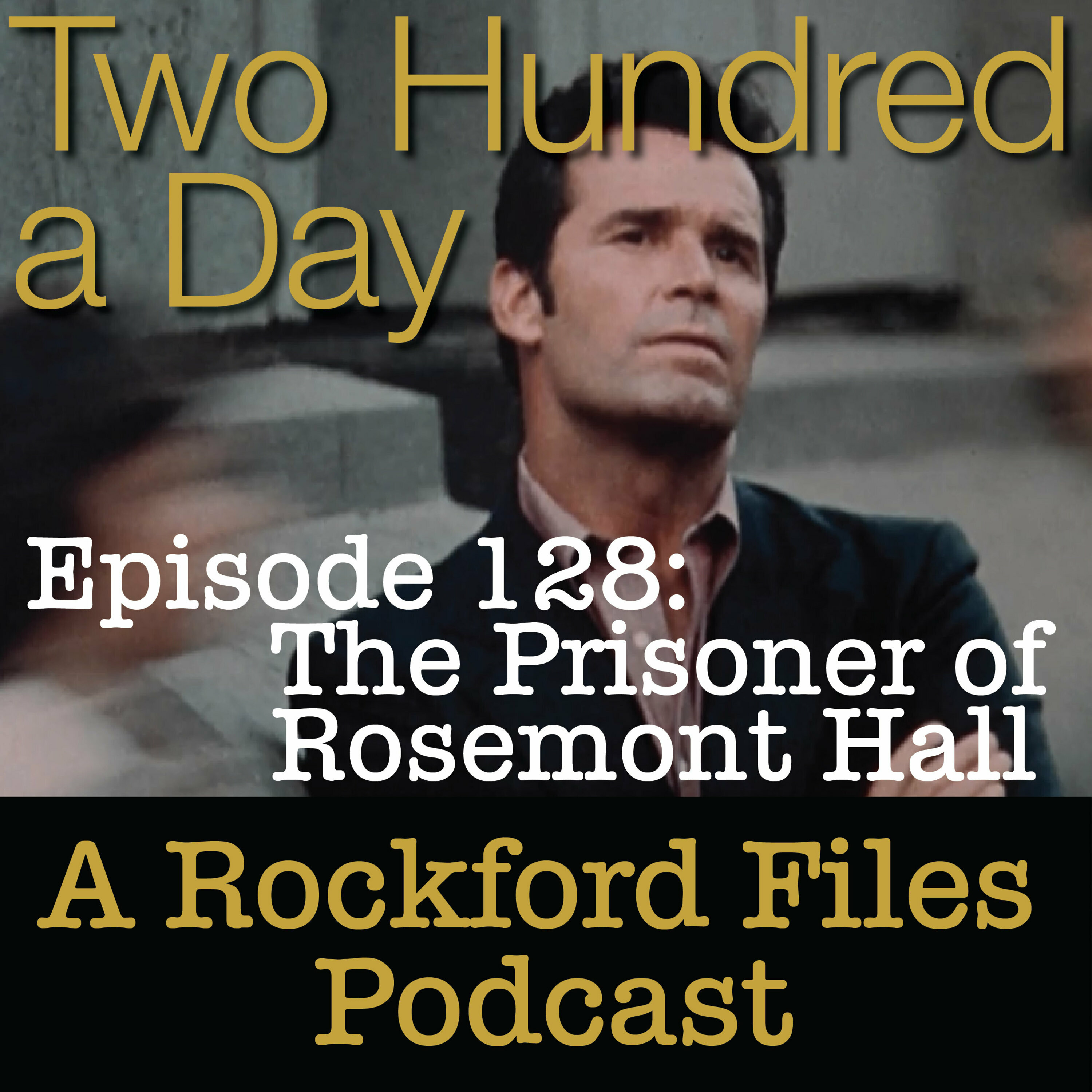 Episode 128: The Prisoner of Rosemont Hall