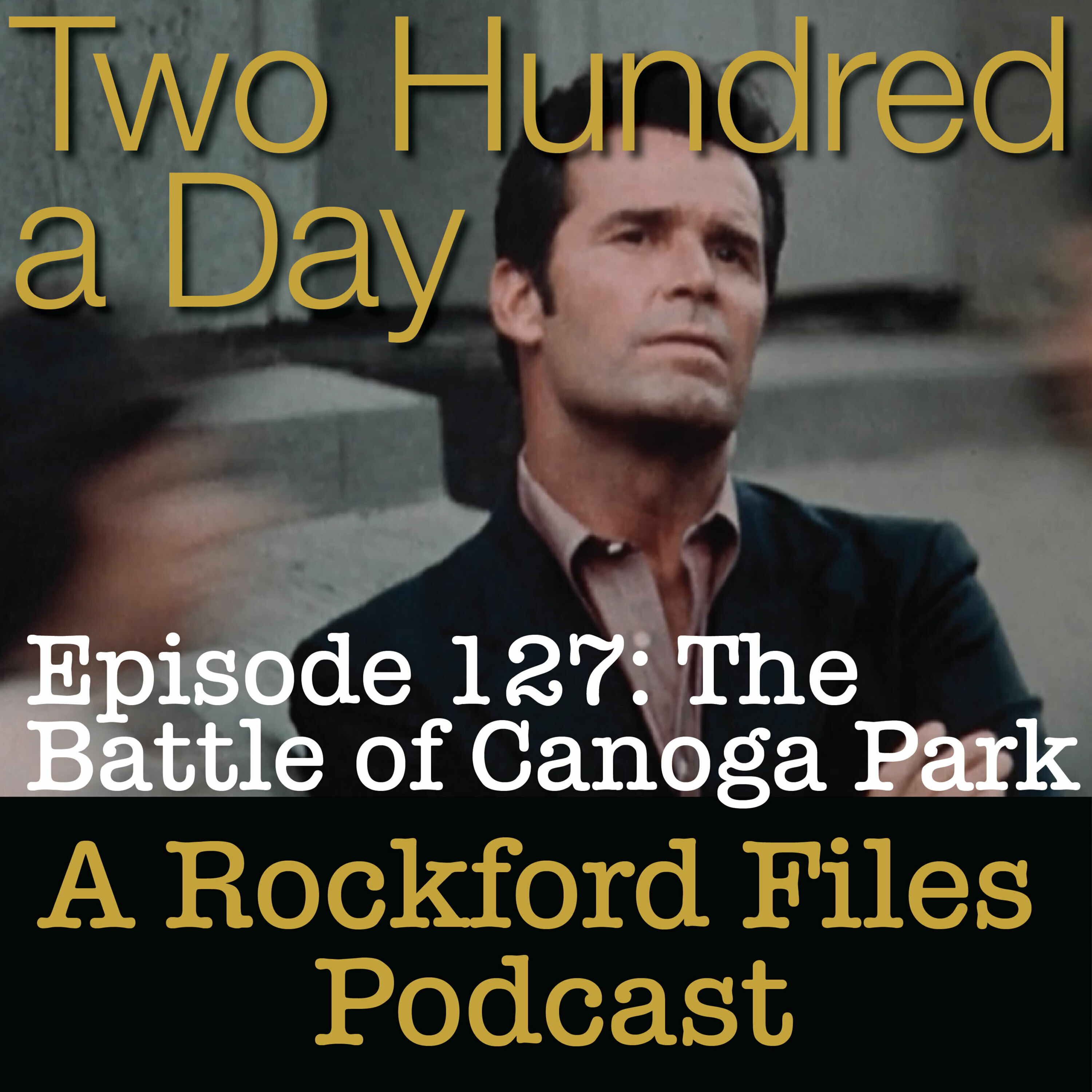 Episode 127: The Battle of Canoga Park