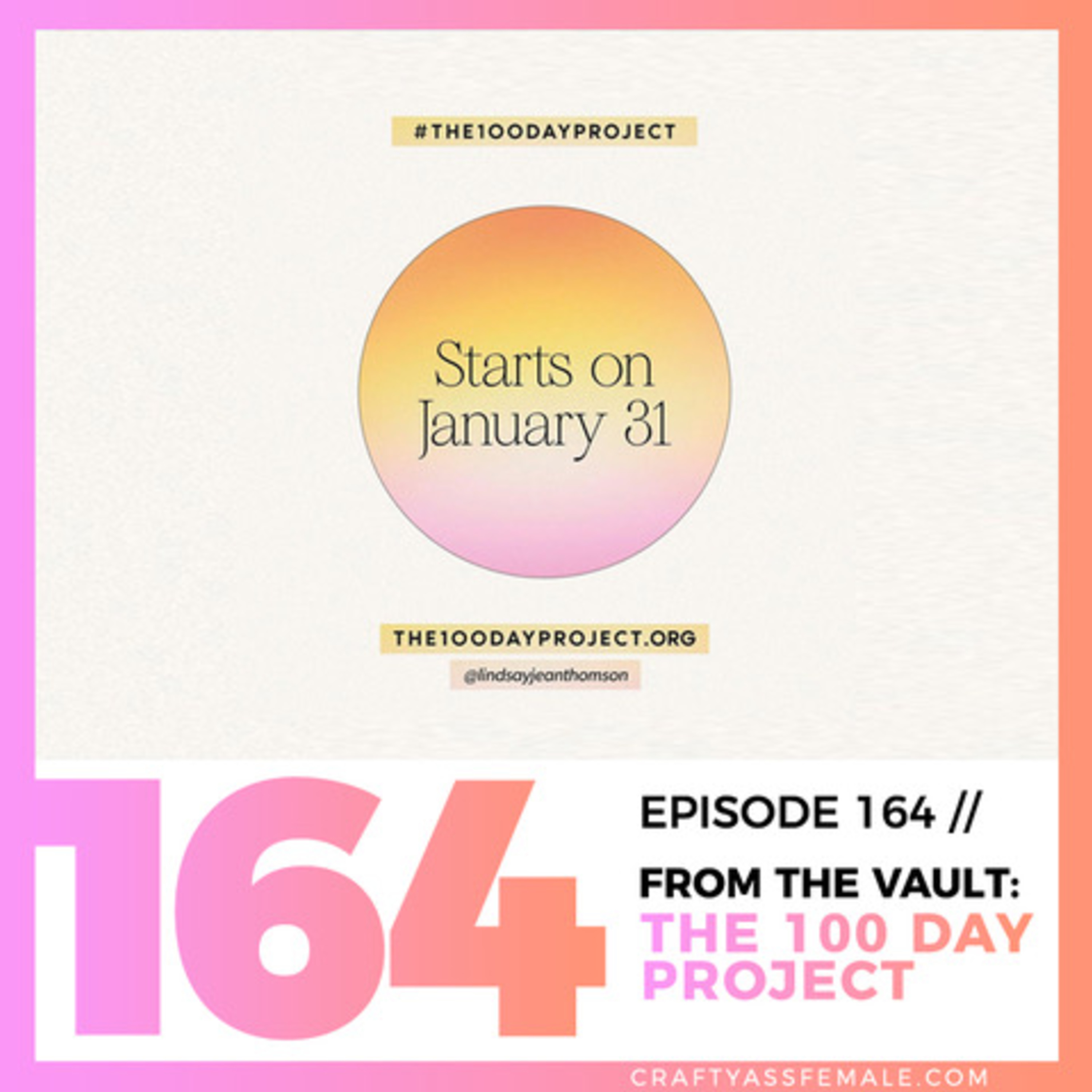 Episode 164: From the Vault: The 100 Day Project