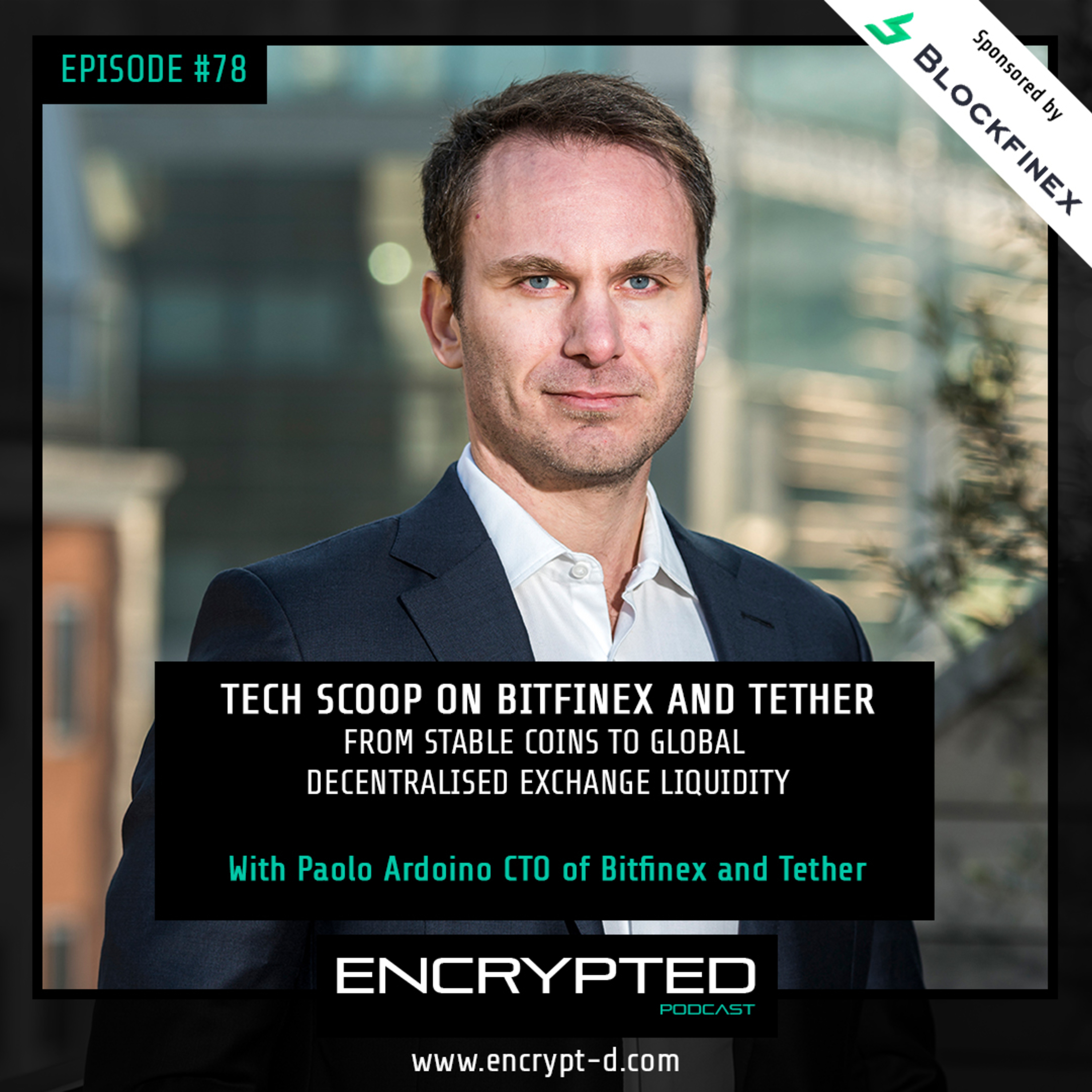 #Ep. 78: Tech Scoop on Bitfinex and Tether from Stablecoins to Global Decentralised Liquidity