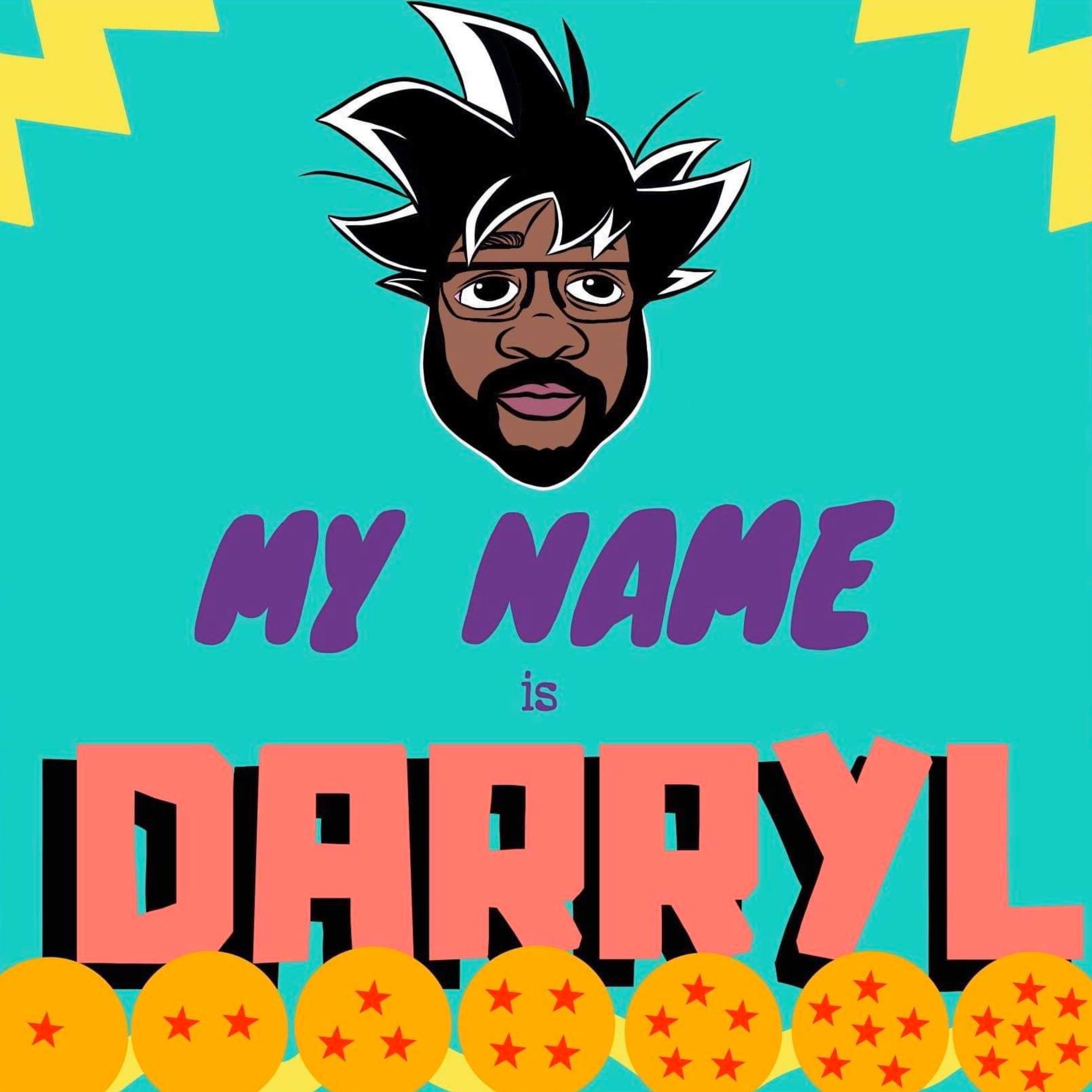 My Name is Darryl