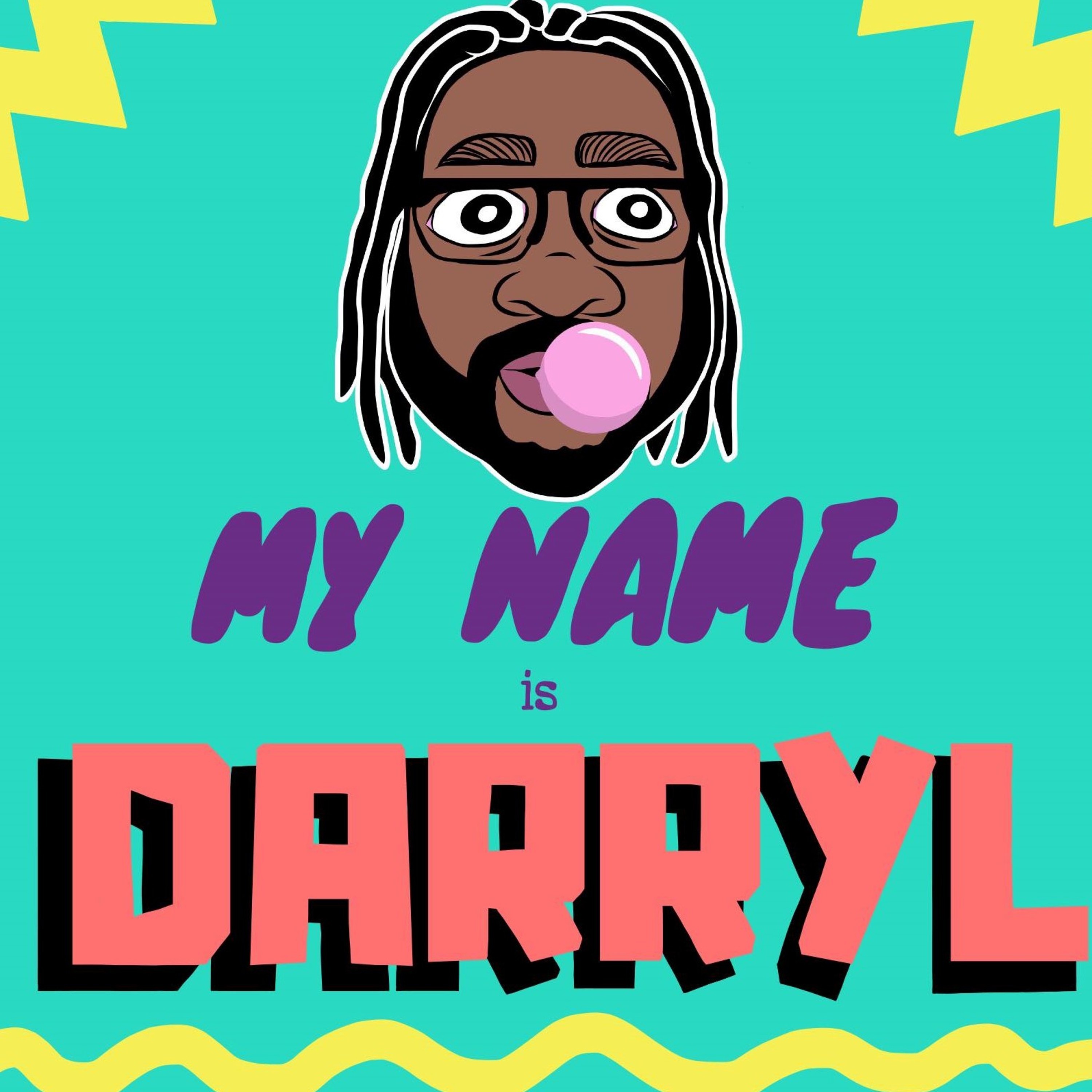 My Name is Darryl
