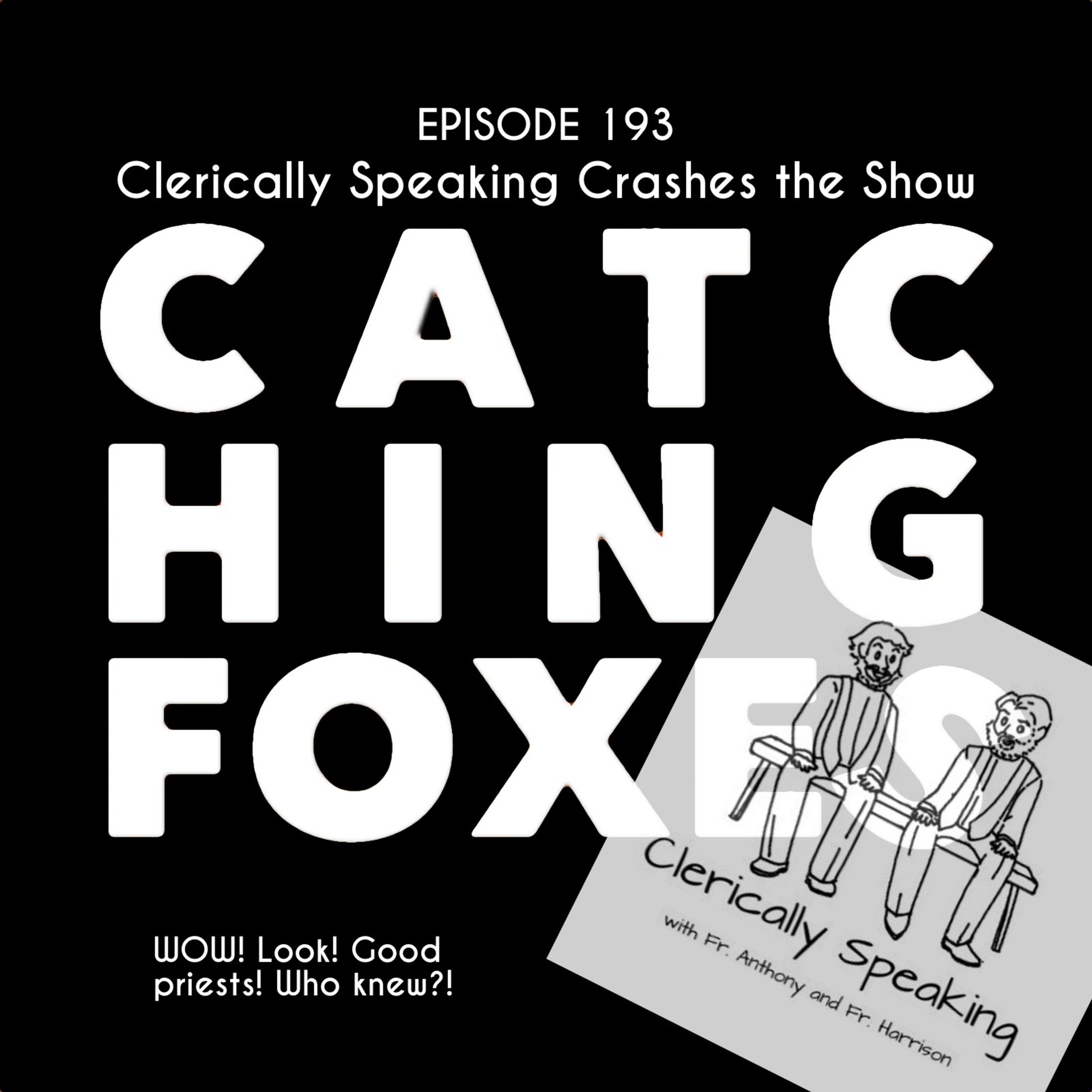 Clerically Speaking Crashes the Show!