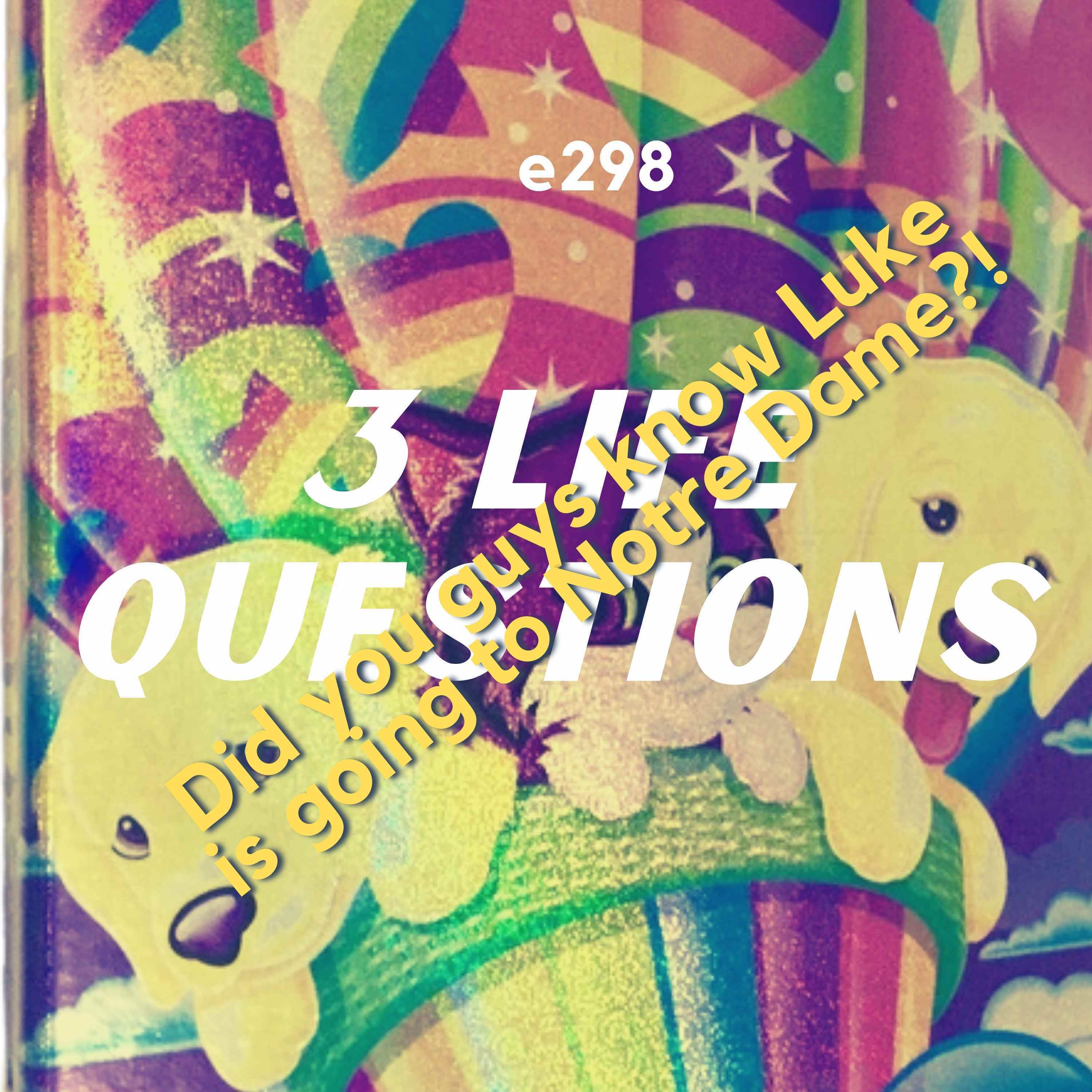 3 Life Questions