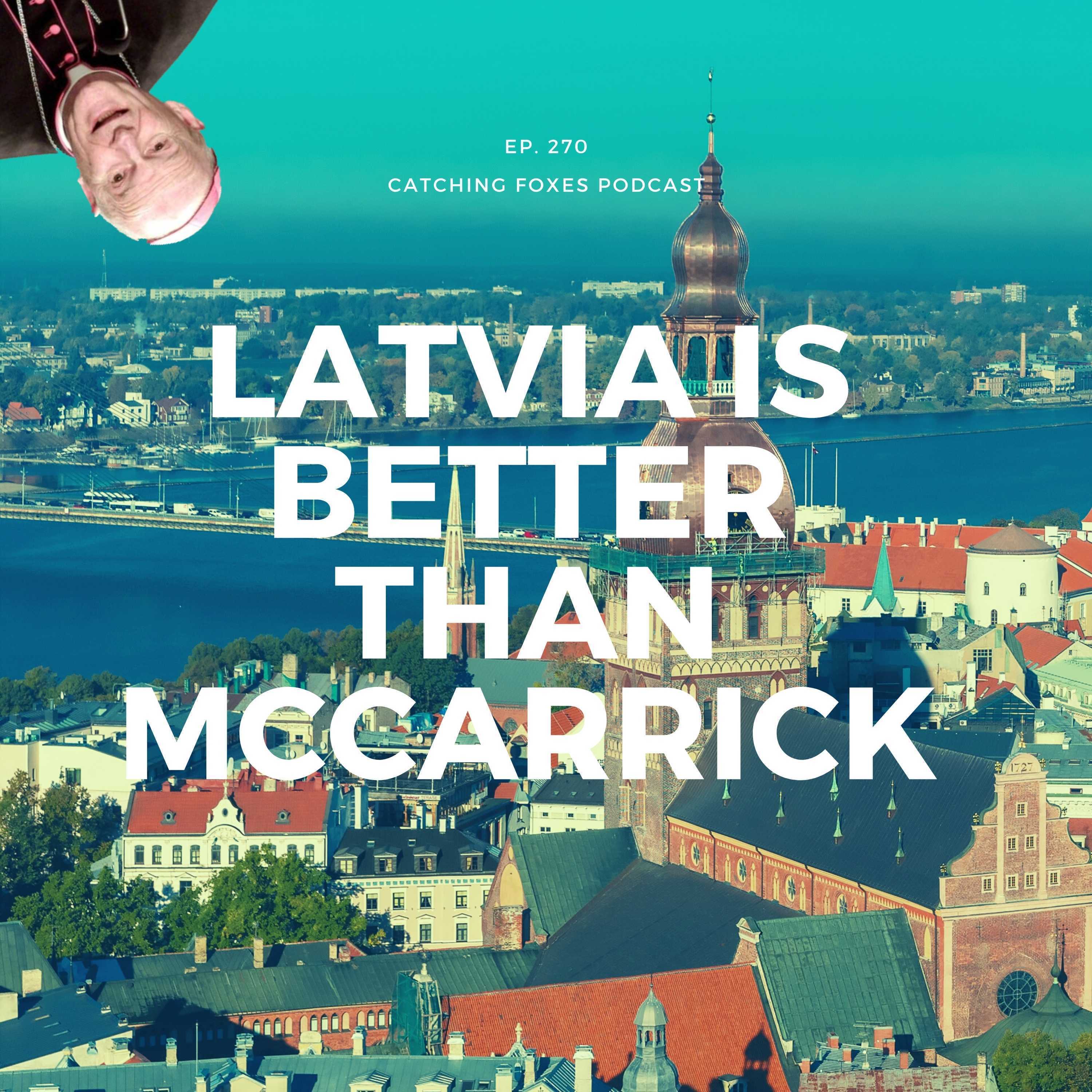 Latvia is better than McCarrick