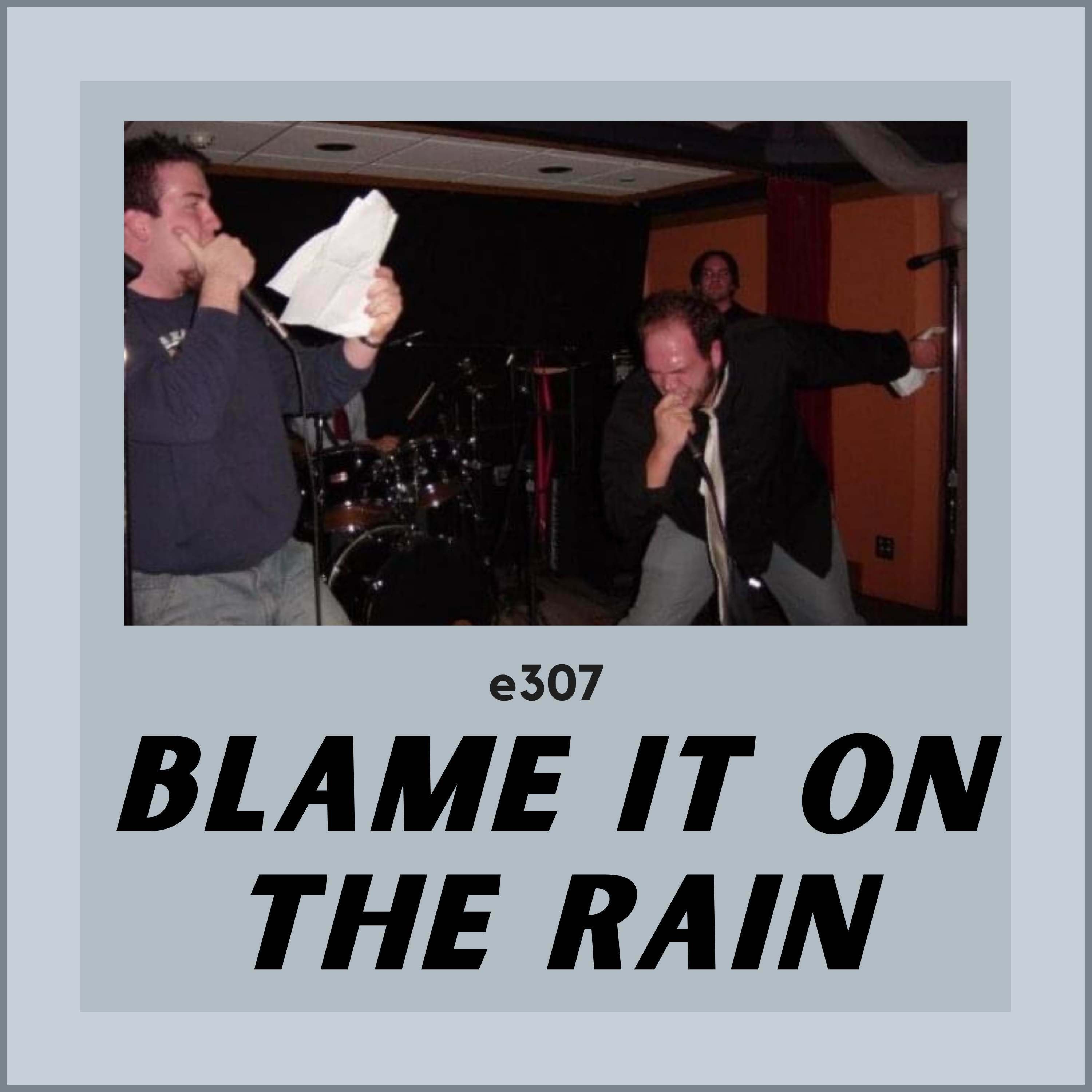 Blame It on the Rain