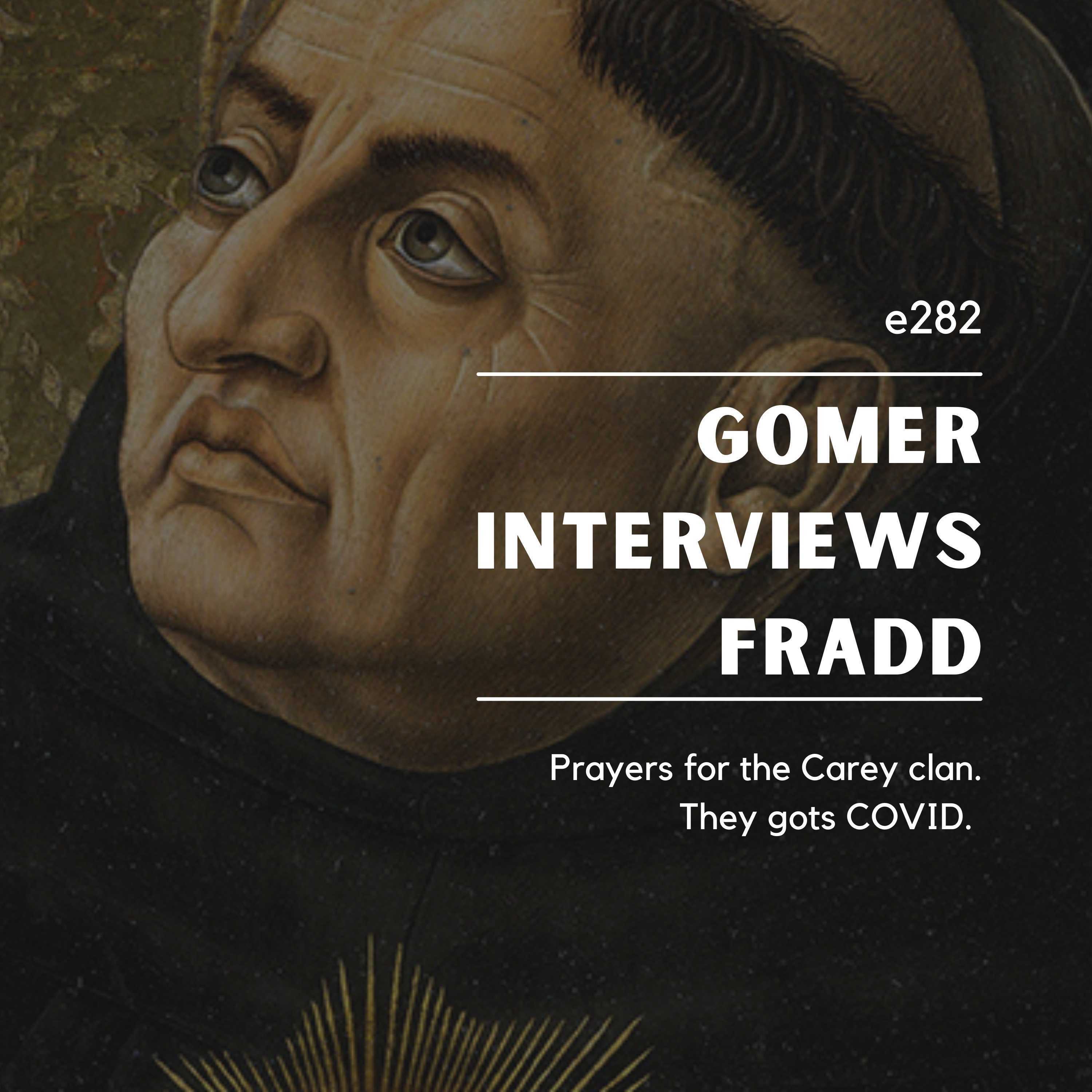 Gomer Interviews Fradd