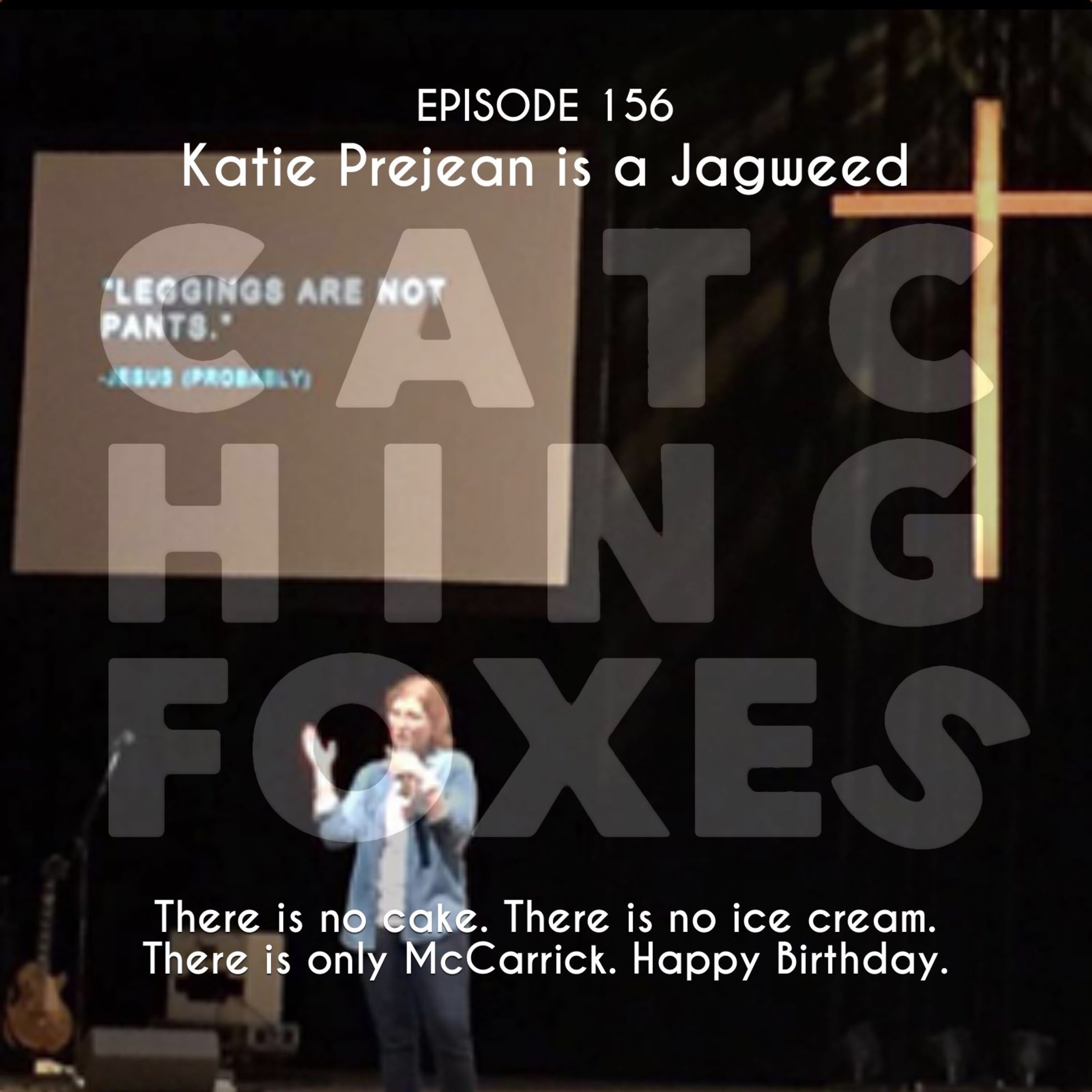 Katie Prejean is a jagweed