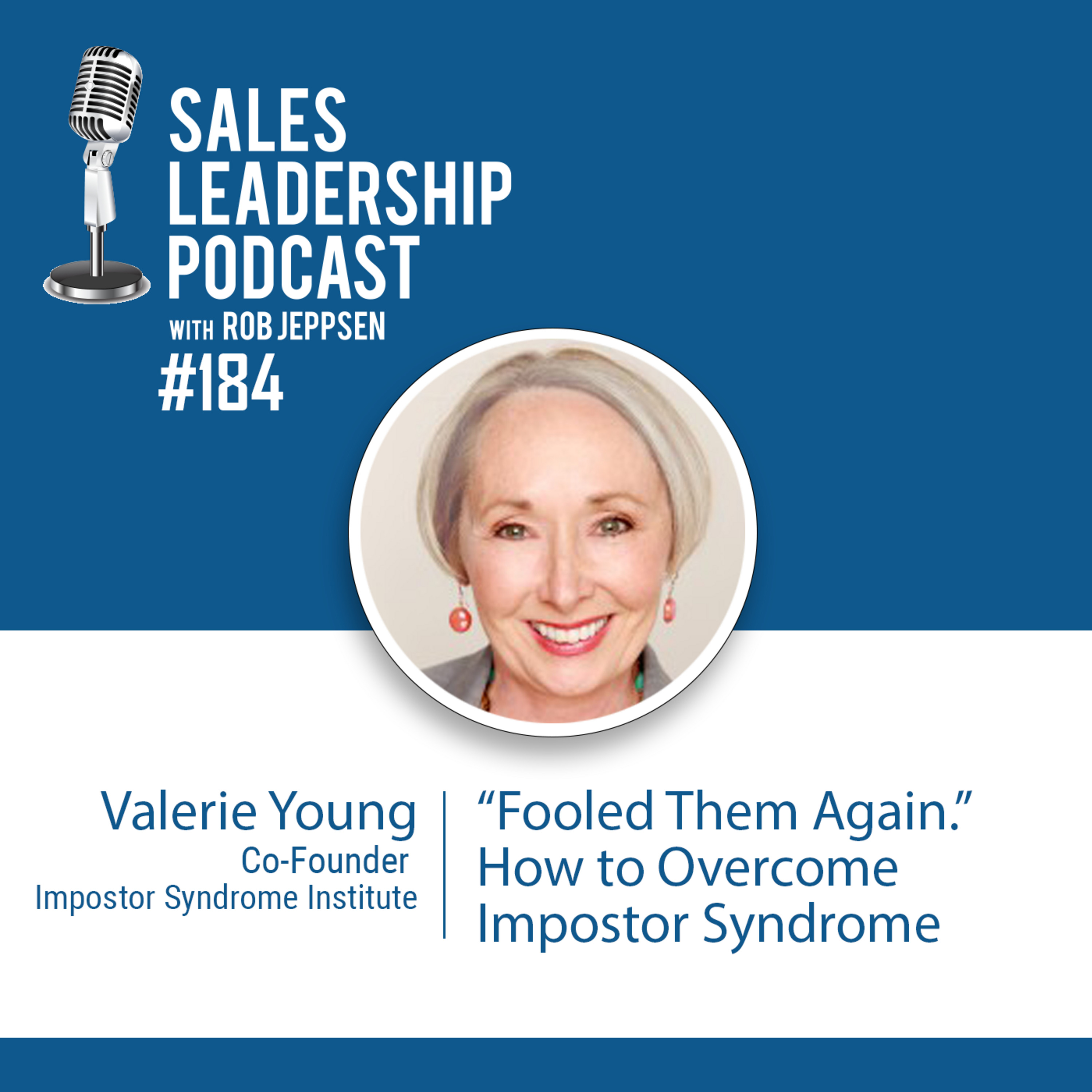 Episode 185: #184: Valerie Young of Impostor Syndrome Institute — How to Overcome Impostor Syndrome
