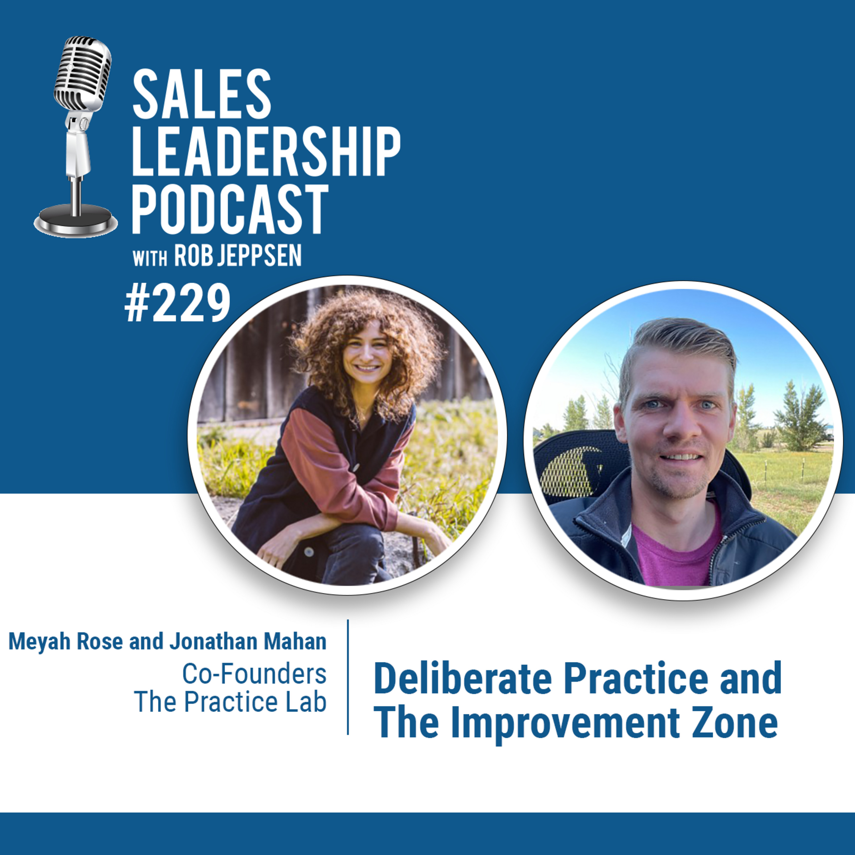 Episode 230: Jordana Zeldin and Jonathan Mahan, Co-Founders of The Practice Lab: Deliberate Practice and The Improvement Zone