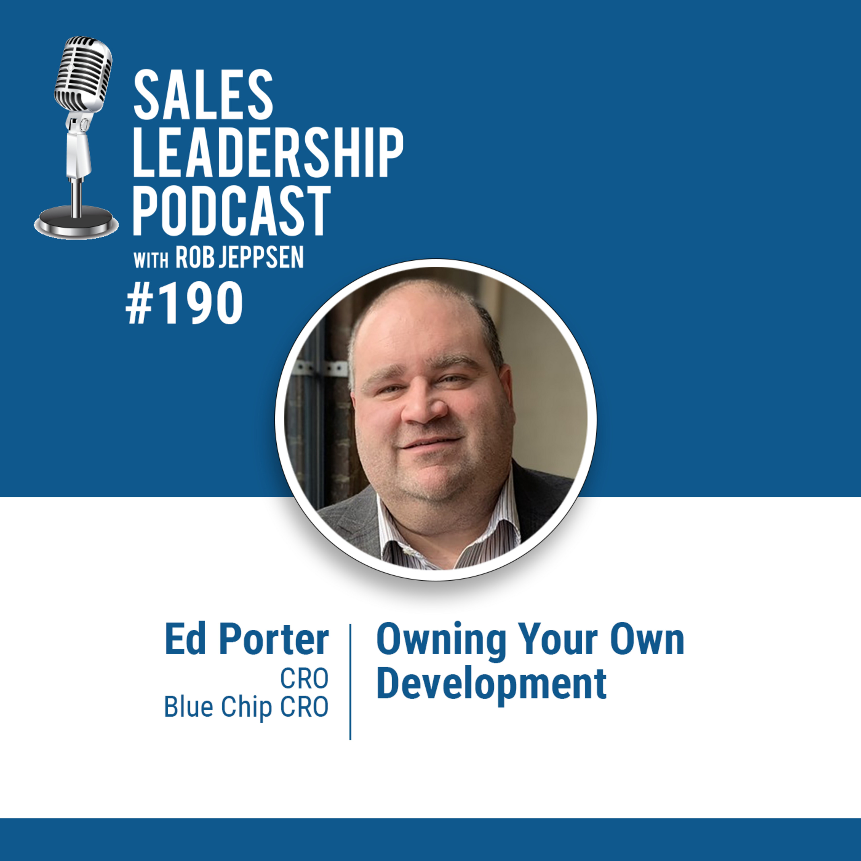 Episode 191: #190: Ed Porter of Blue Chip CRO — Owning Your Own Development