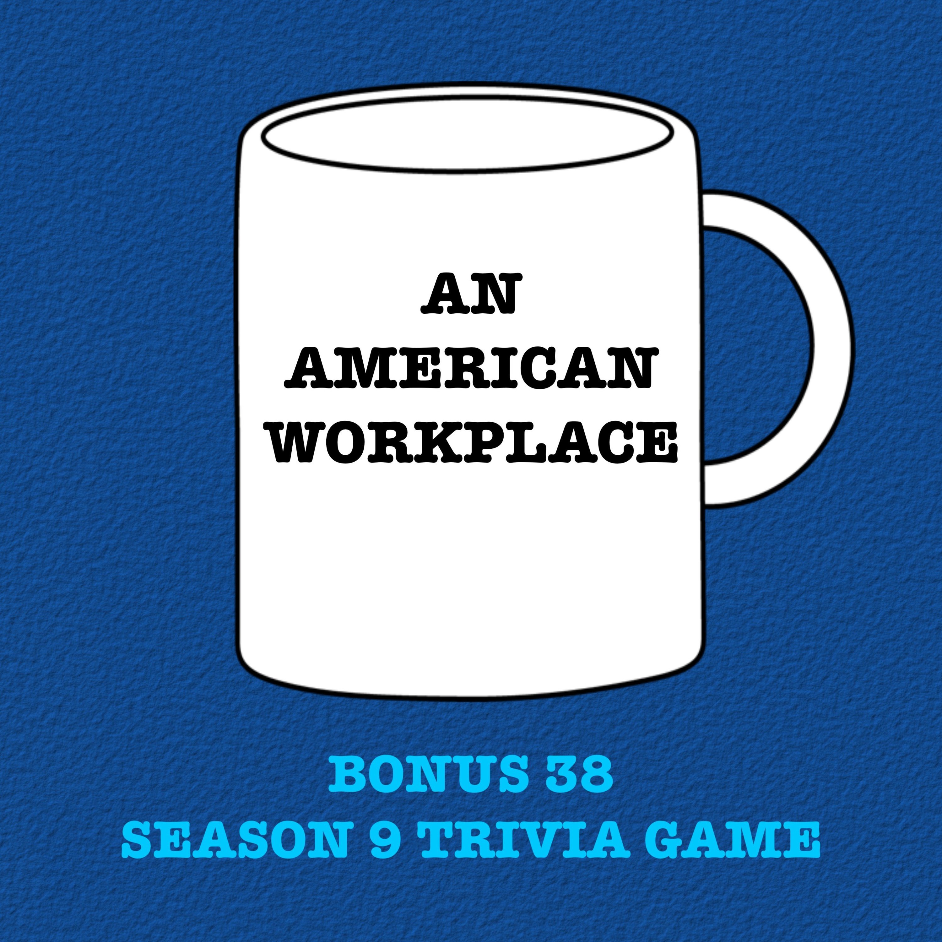 Bonus 38 - Season 9 Trivia Game