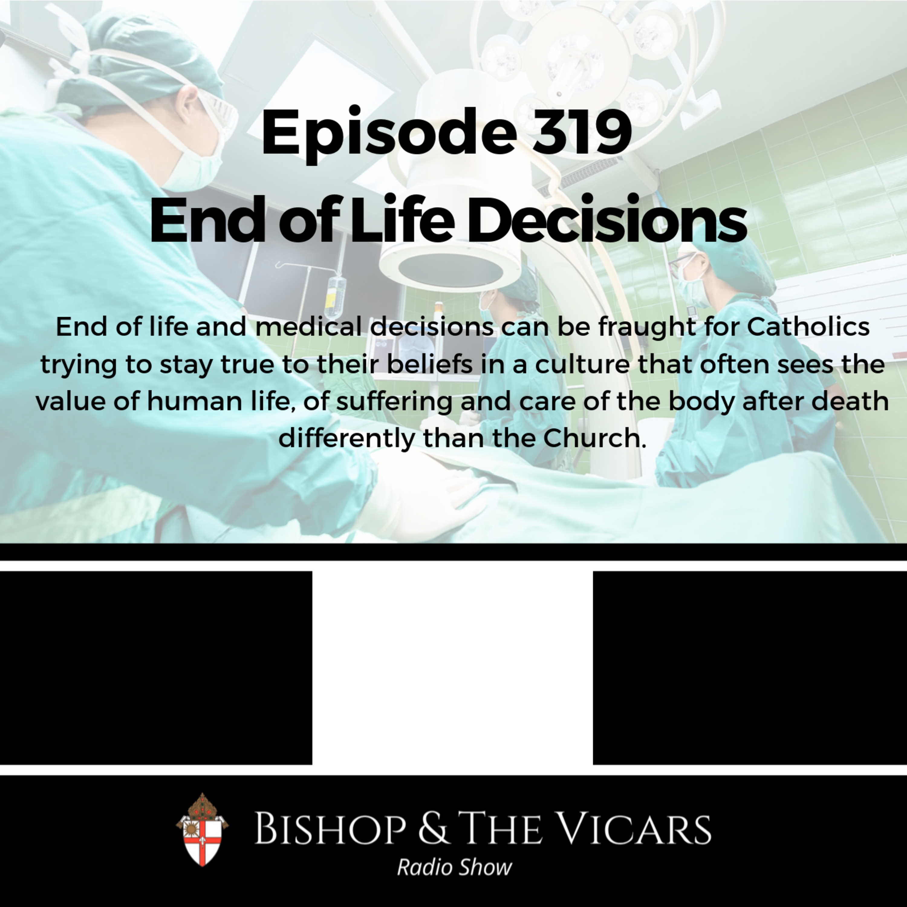 319: End of Life Decisions