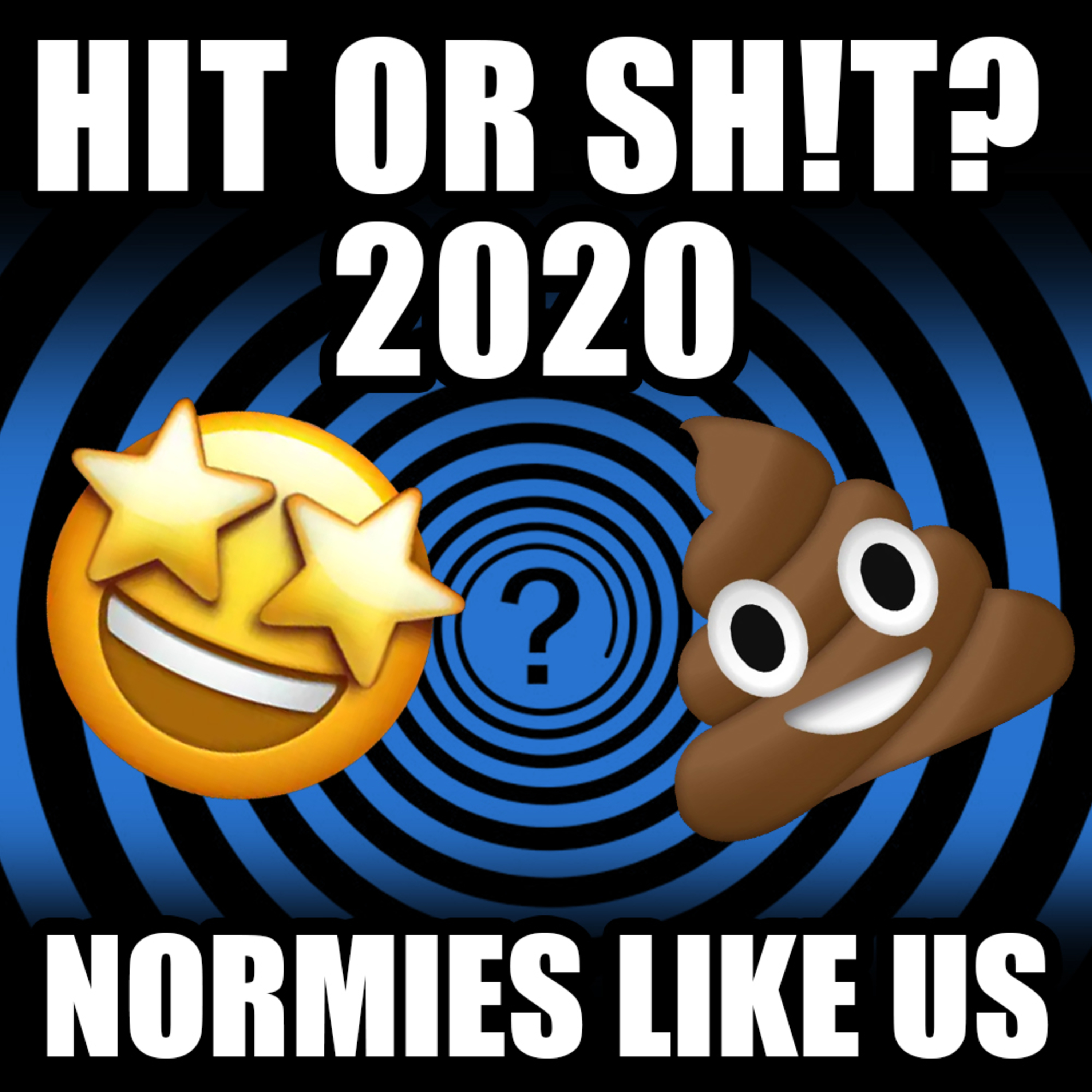 Episode 82: HIT OR SHIT? | Predictions 2020 | Normies Like Us Podcast