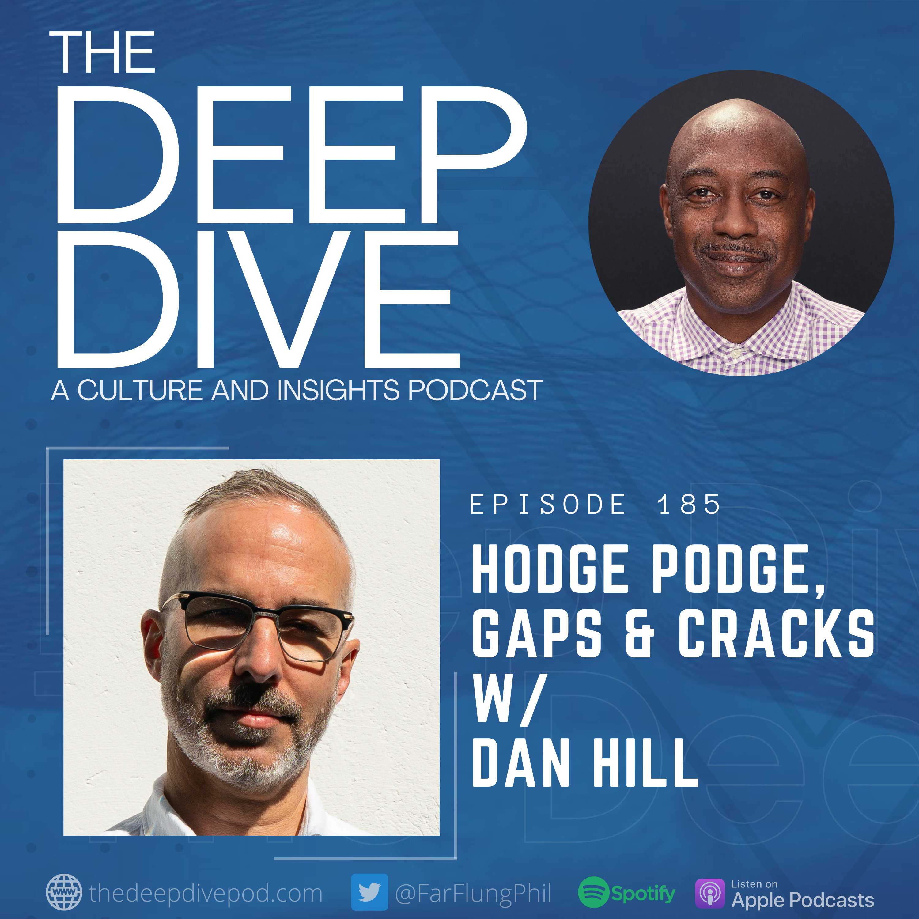 Episode 185: Hodge Podge, Gaps & Cracks w/ Dan Hill