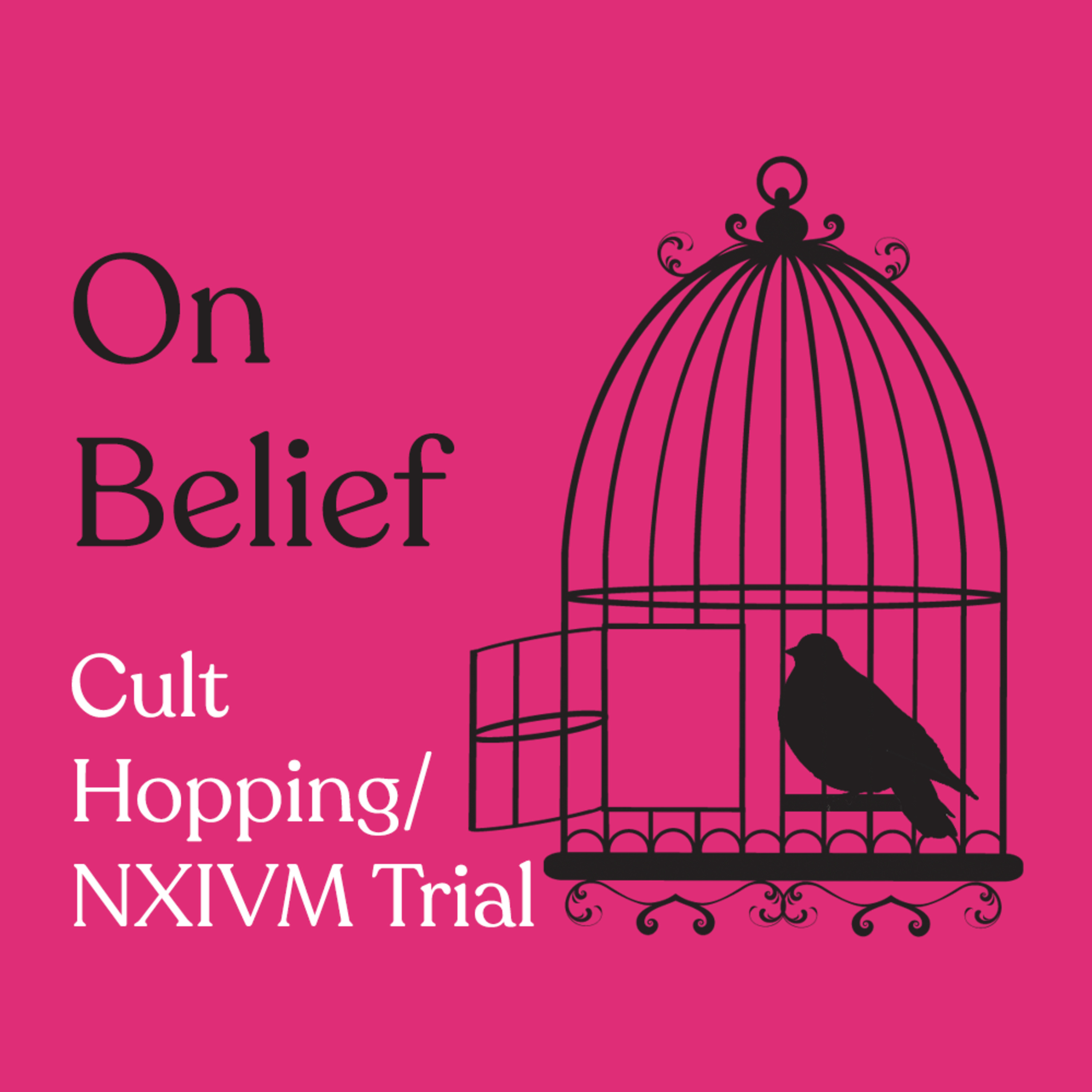 Episode 111: Cult Hopping & NXIVM Trial Update With Guest EJ Dickson