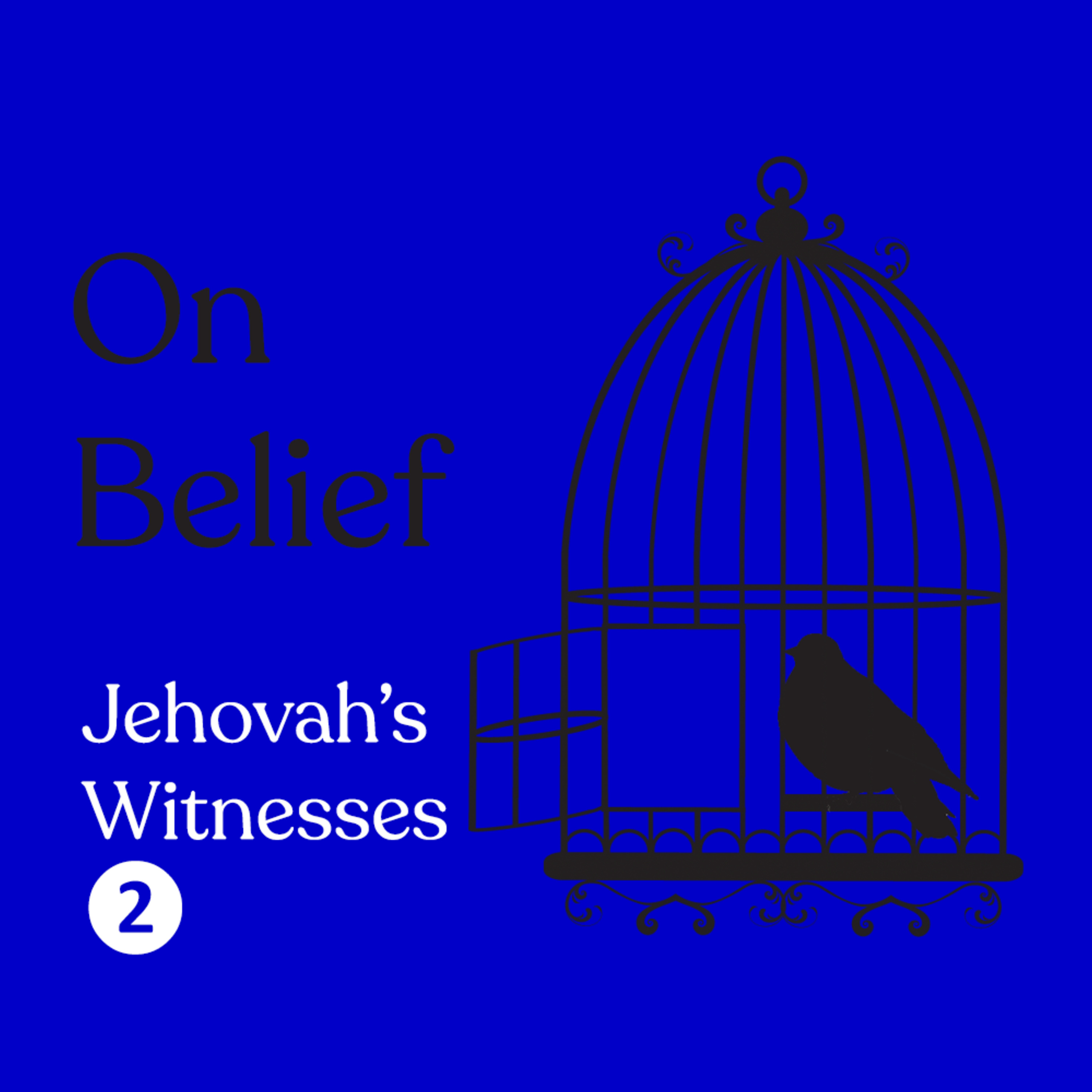 Episode 116: Jehovah's Witnesses Part 2 with Jerry Minor