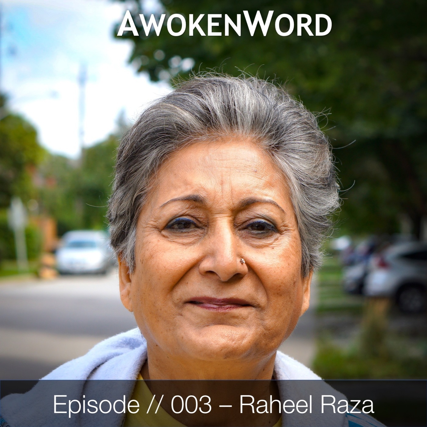 Raheel Rizwan AwokenWord: #003: Raheel Raza -