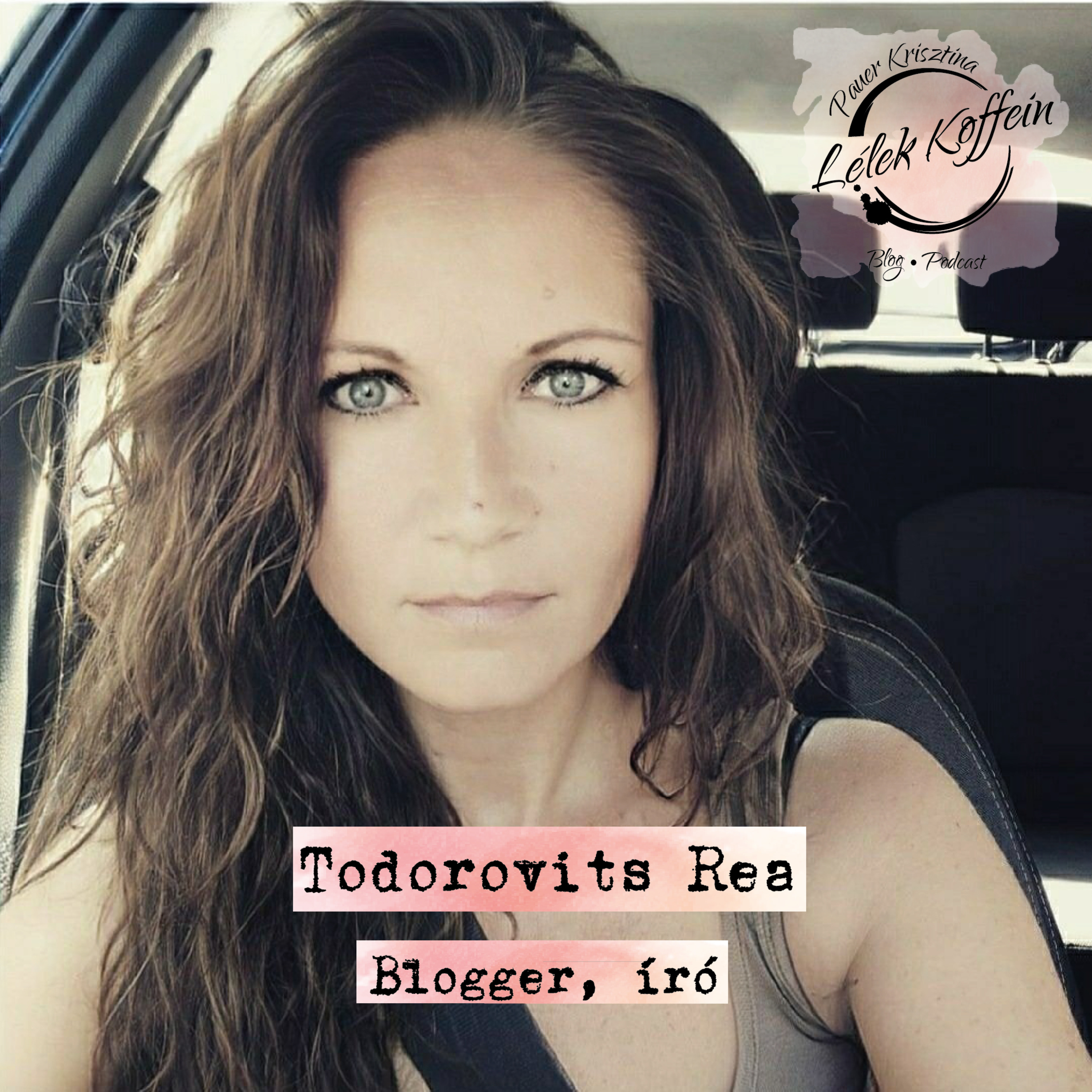 Vendégem: Todorovits Rea, író, blogger