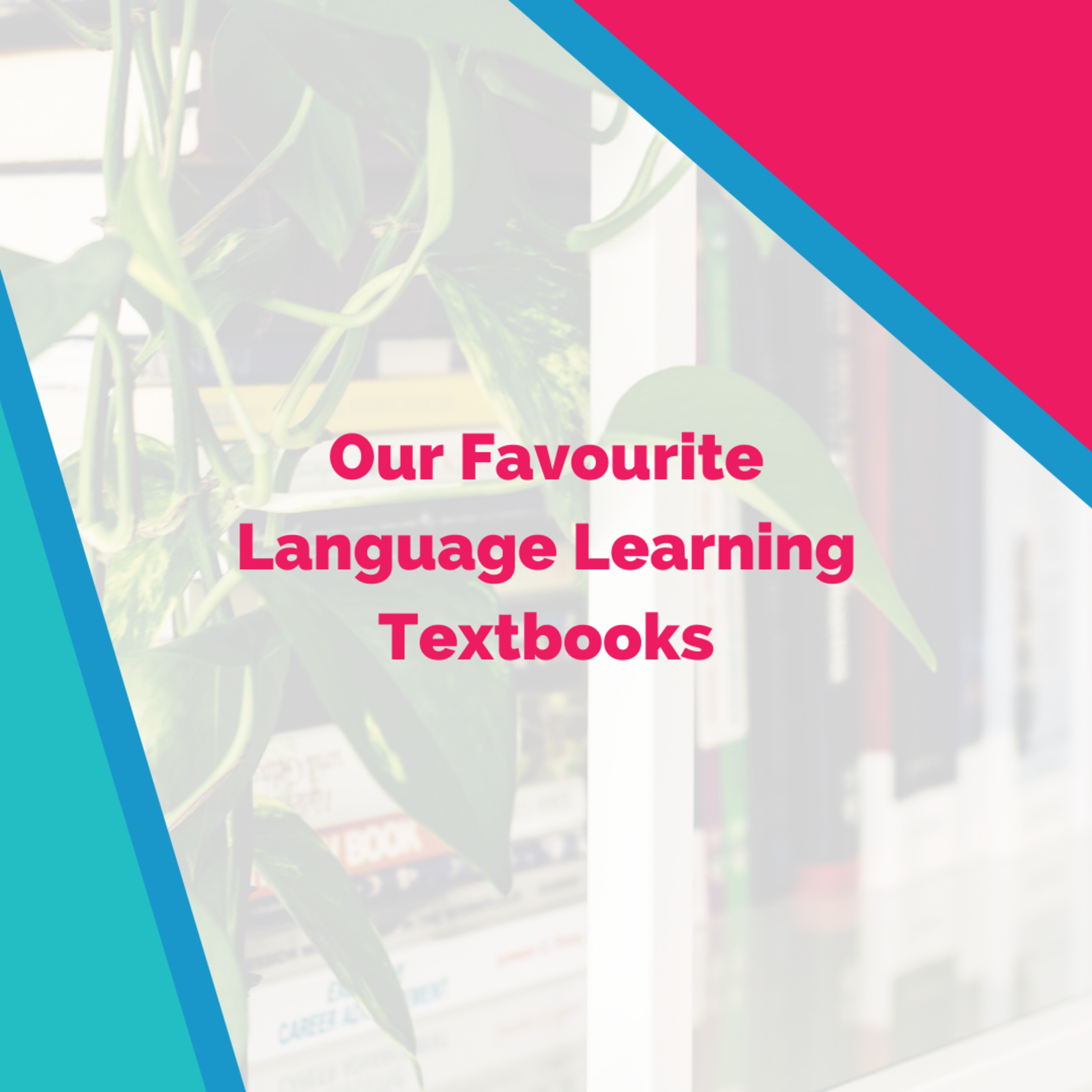 Our Favourite Language Learning Textbooks