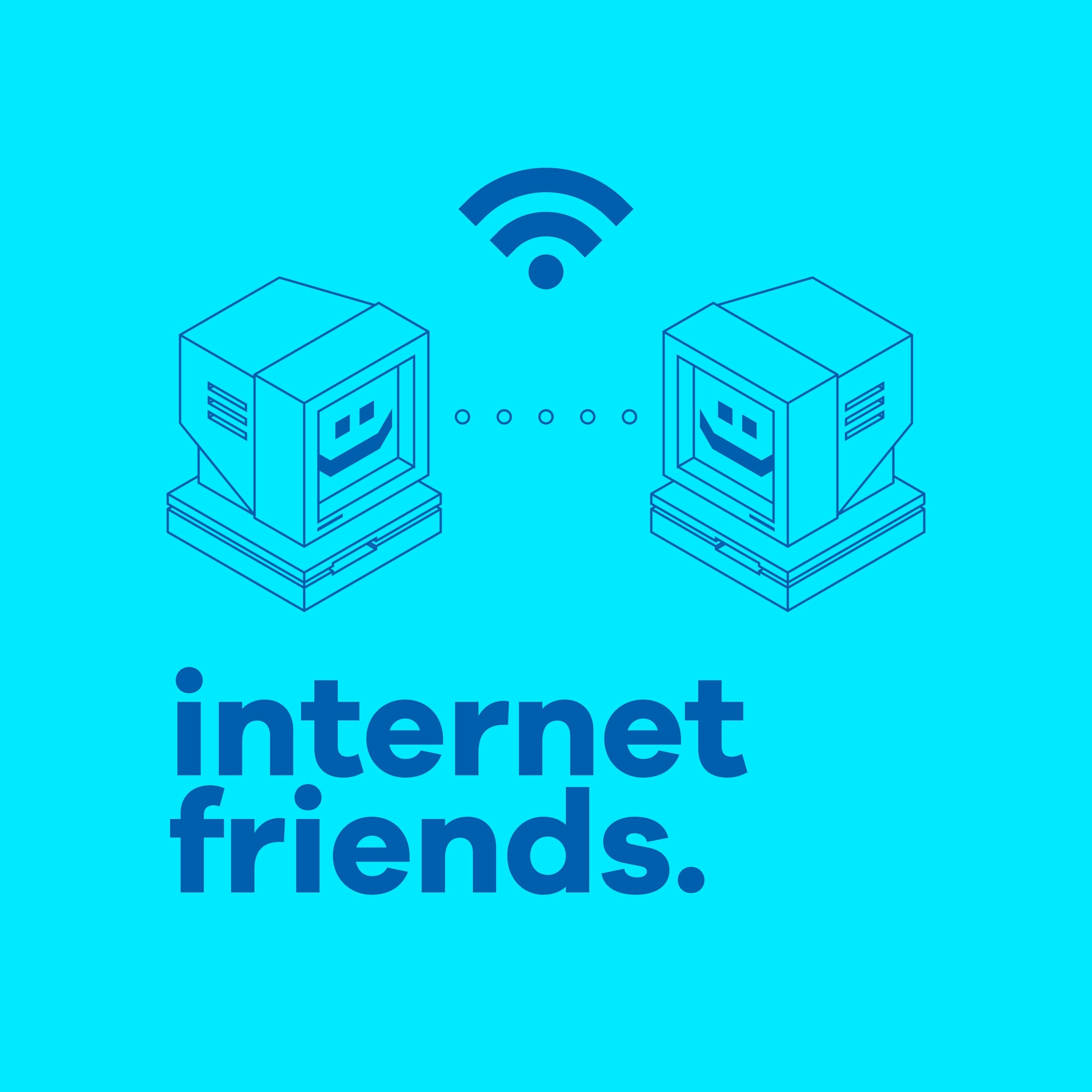 Internet Friends Internet Friends