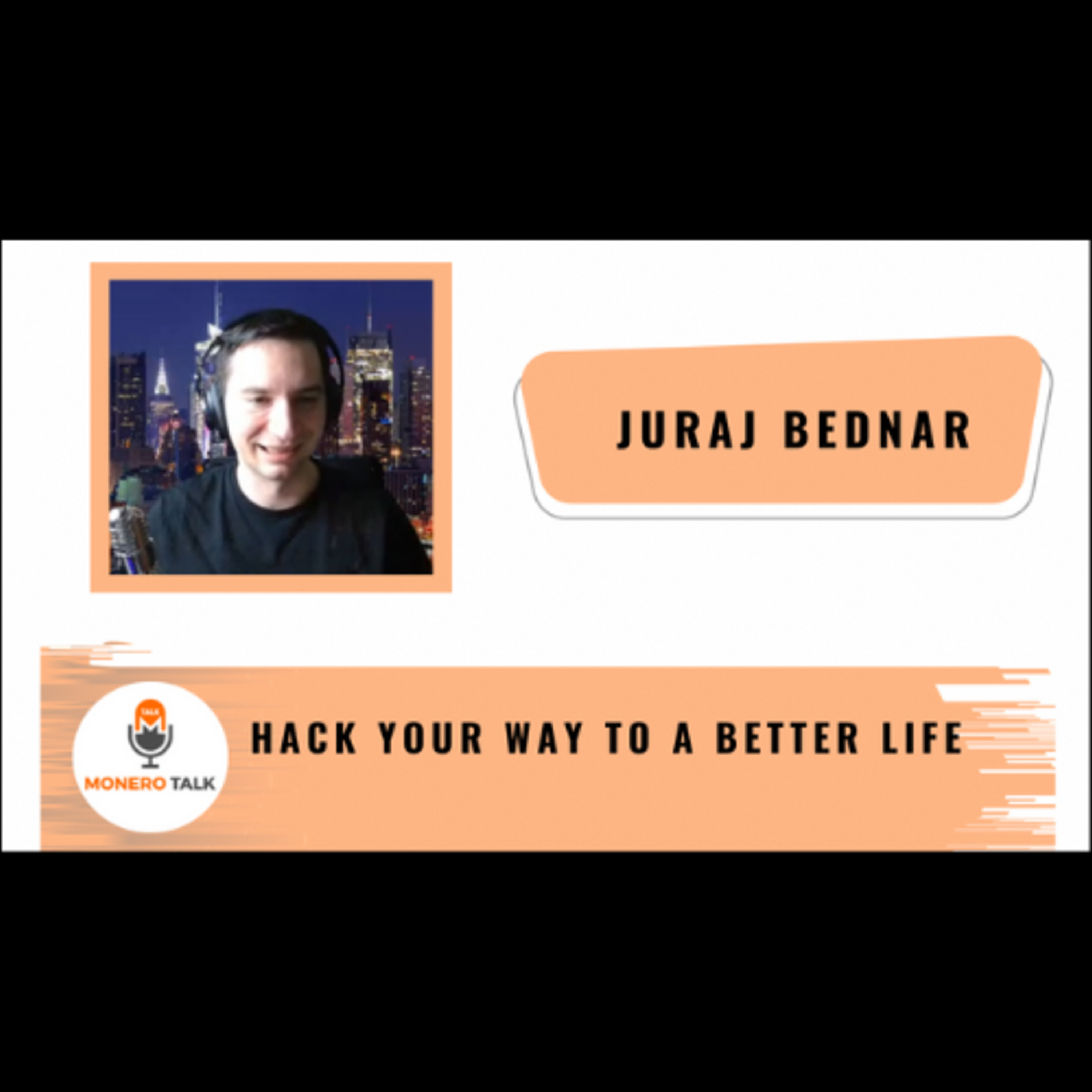 Hack Your Way To A Better Life -Juraj Bednar