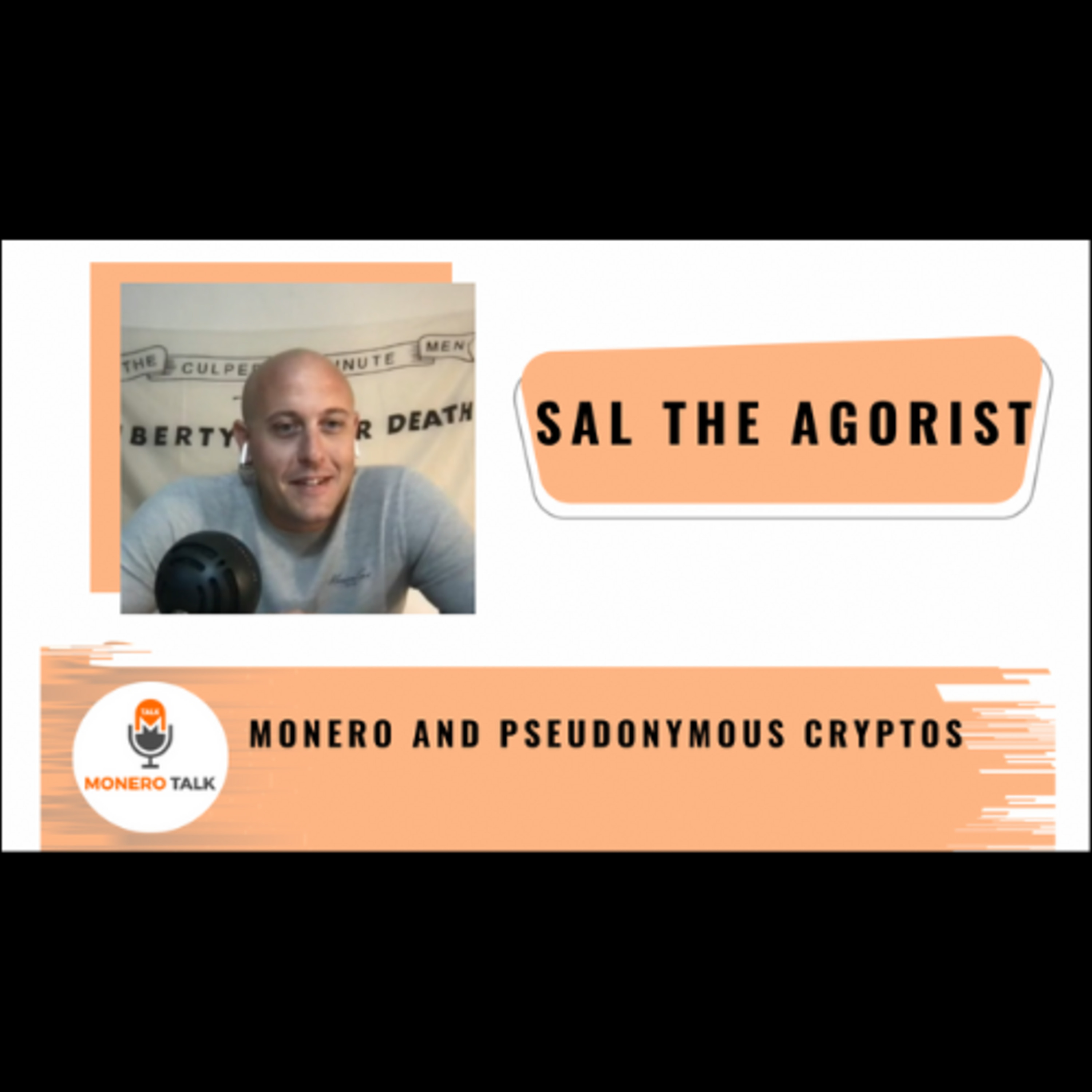 Sal the Agorist on Monero and Pseudonymous Cryptos