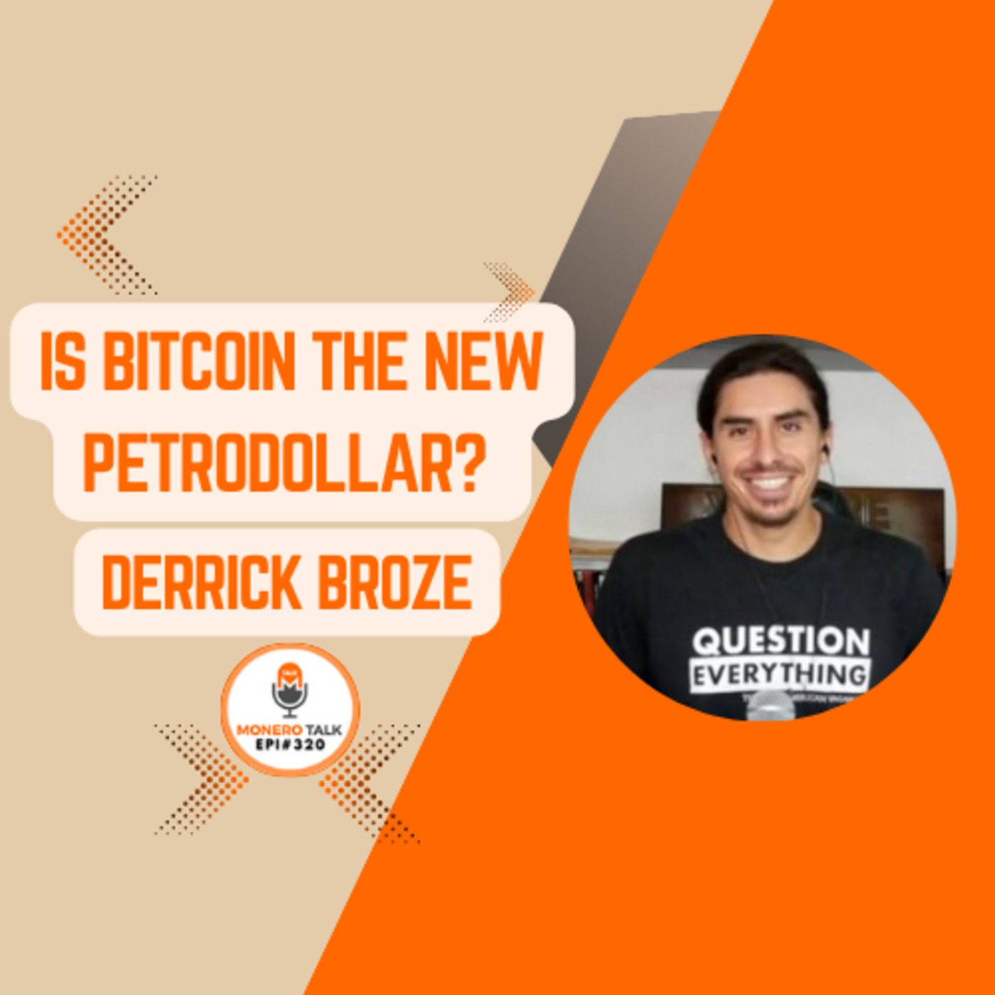 Monero Talk: Is Bitcoin the New Petrodollar? w/ Derrick Broze – Monero Talk