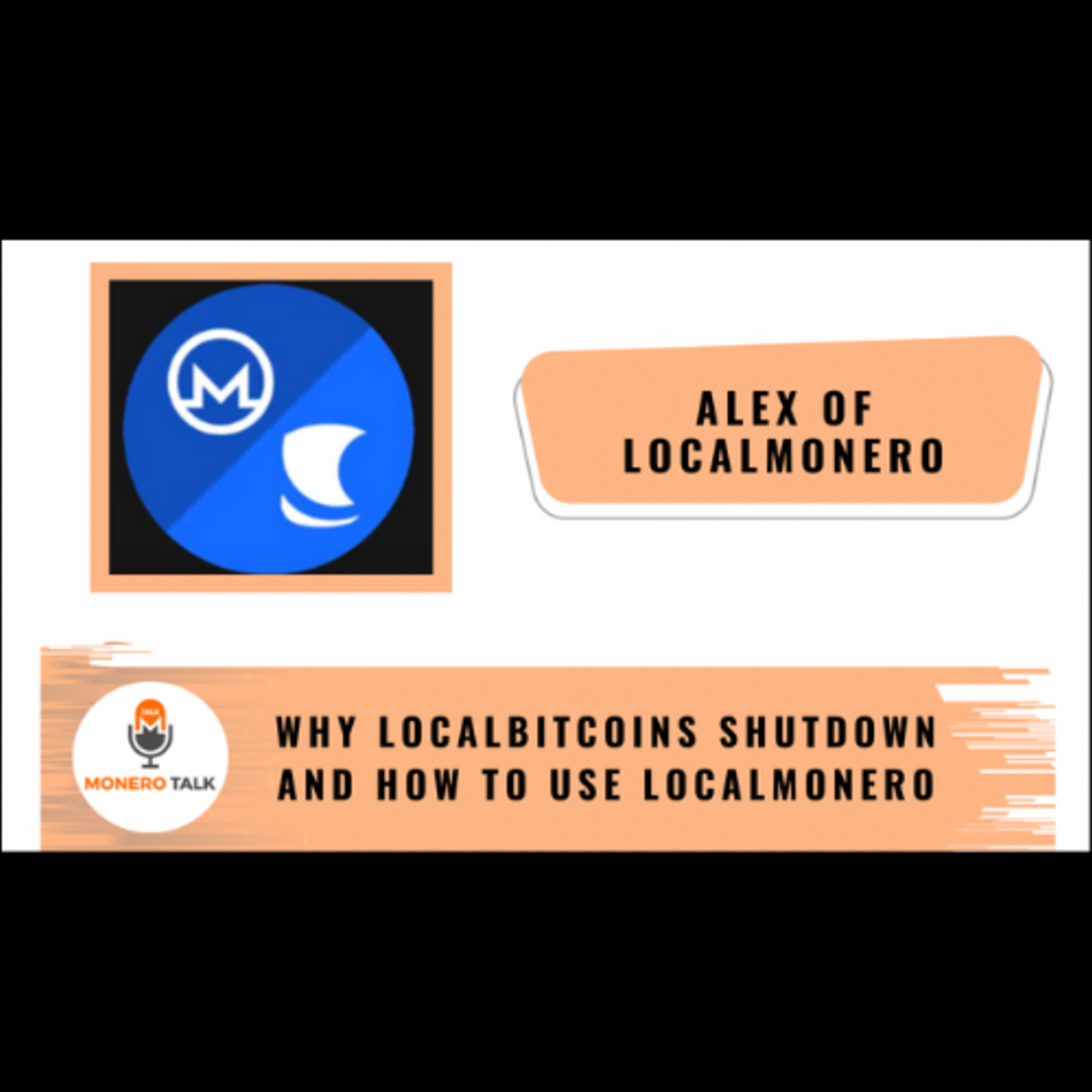 Why LocalBitcoins shutdown and how to use LocalMonero with its co-founder Alex