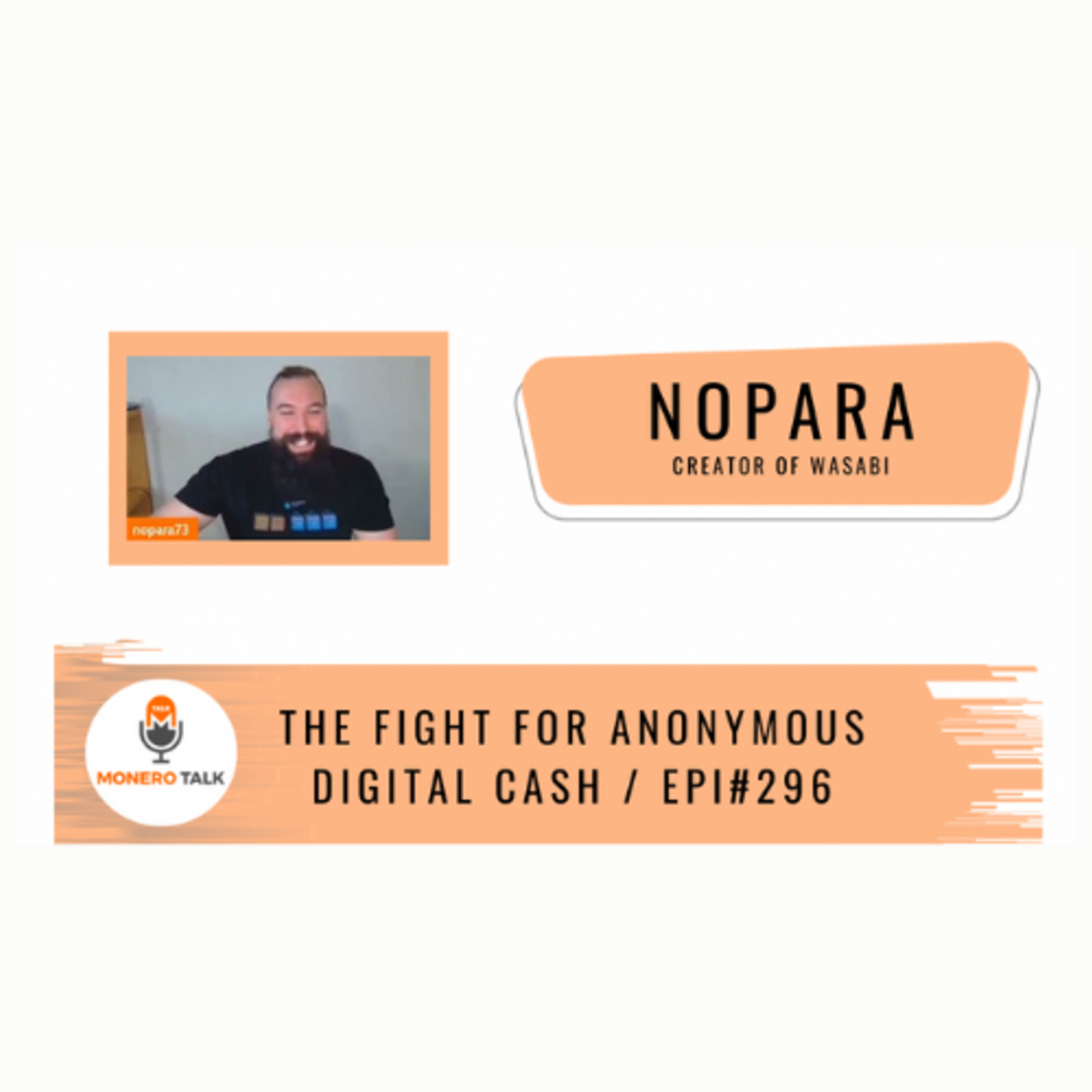 The Fight for Anonymous Digital Cash w/ Nopara EPI #296