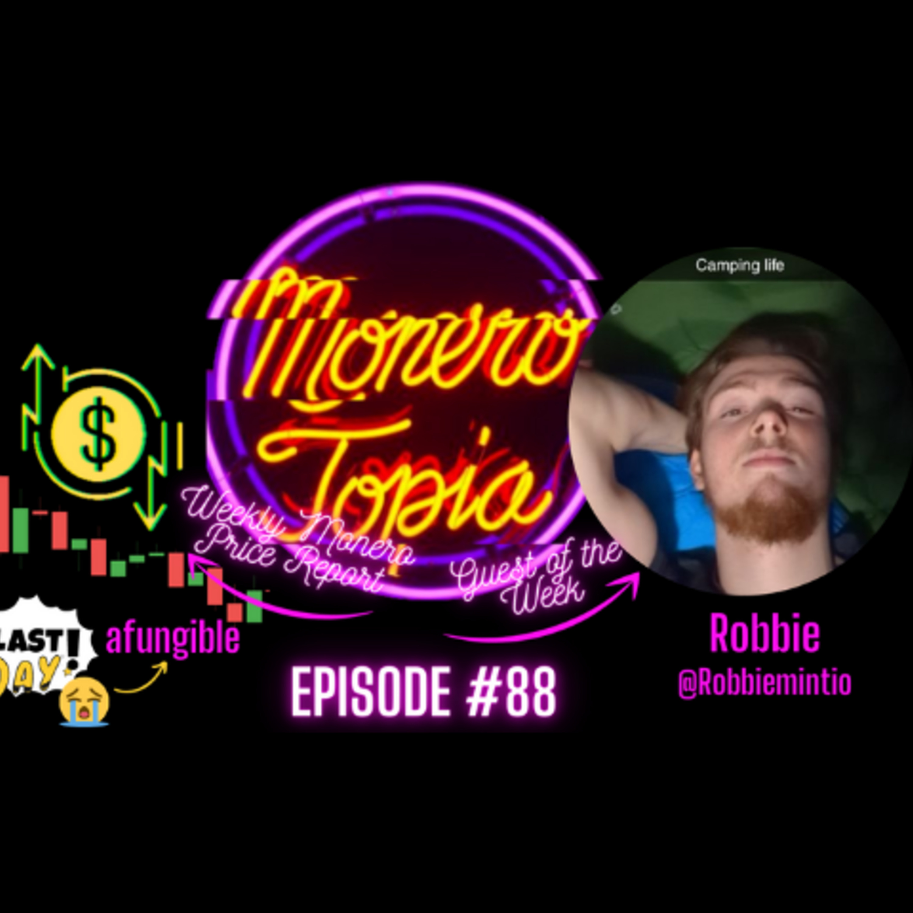 Robbie on his new podcast, last day of aFungible Price Report, Monerotopia23,  =( & MORE! Epi #88