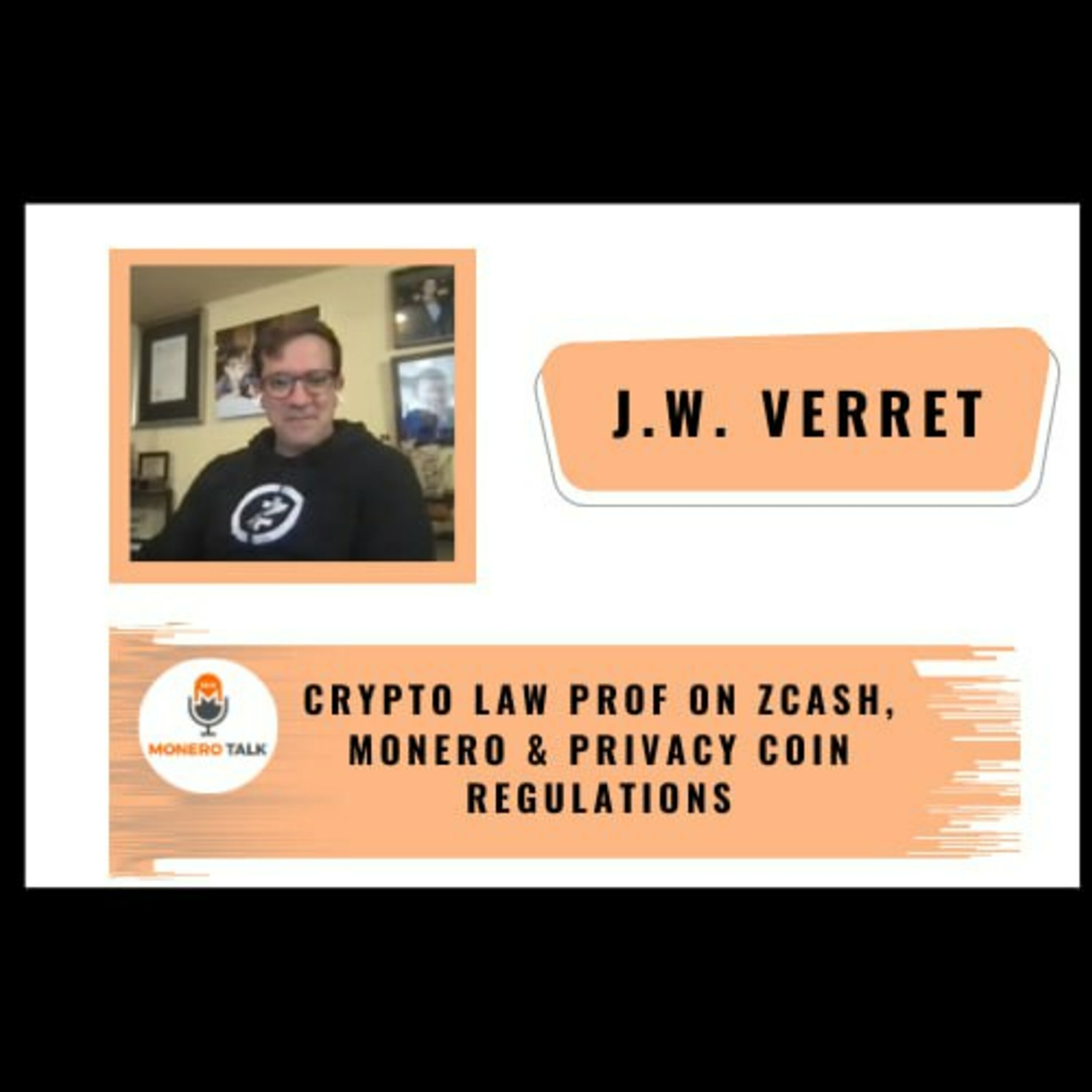 J.W. Verret on Zcash, Monero & Privacy Coin Regulations