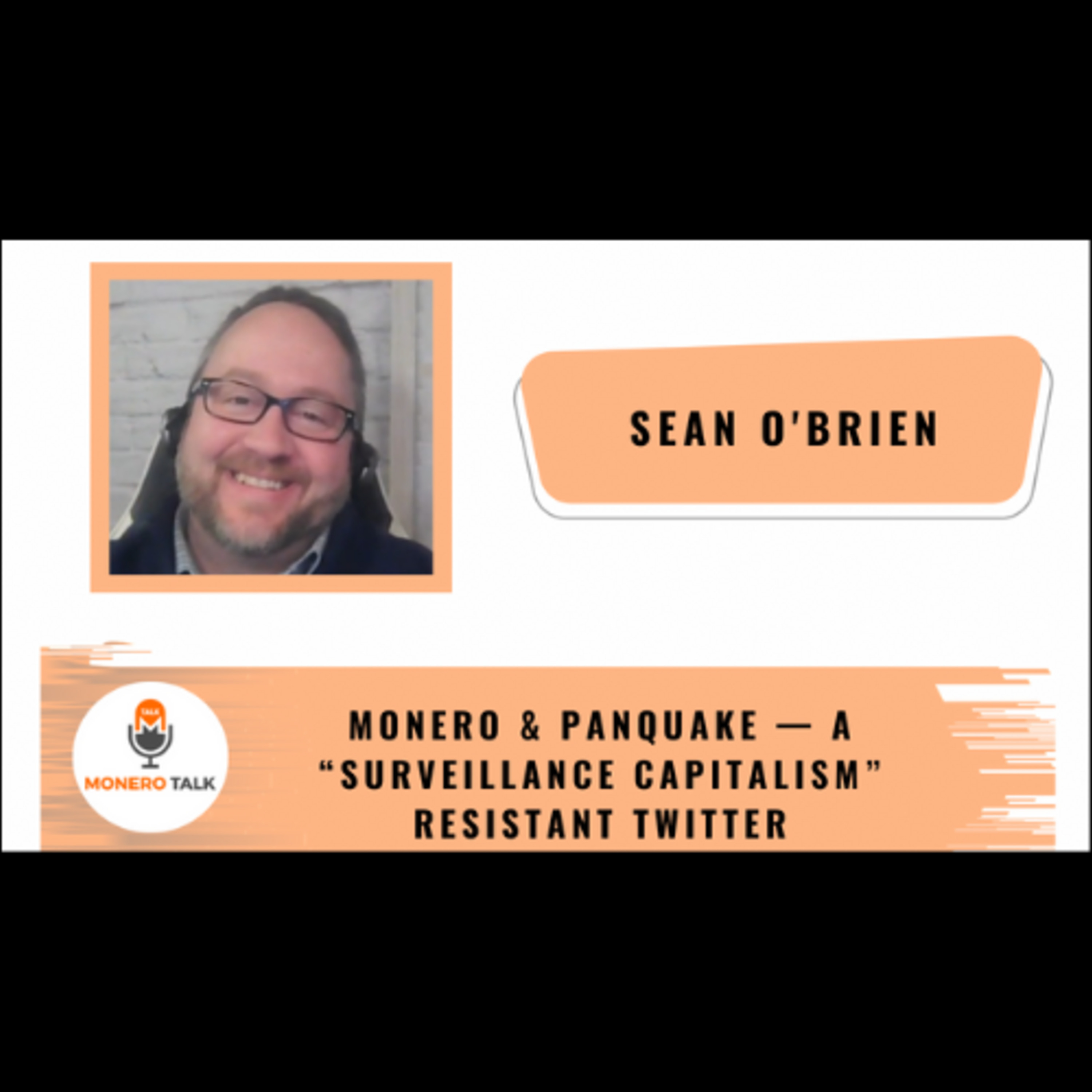 Sean O’Brien on Monero & Panquake — a “surveillance capitalism” resistant Twitter