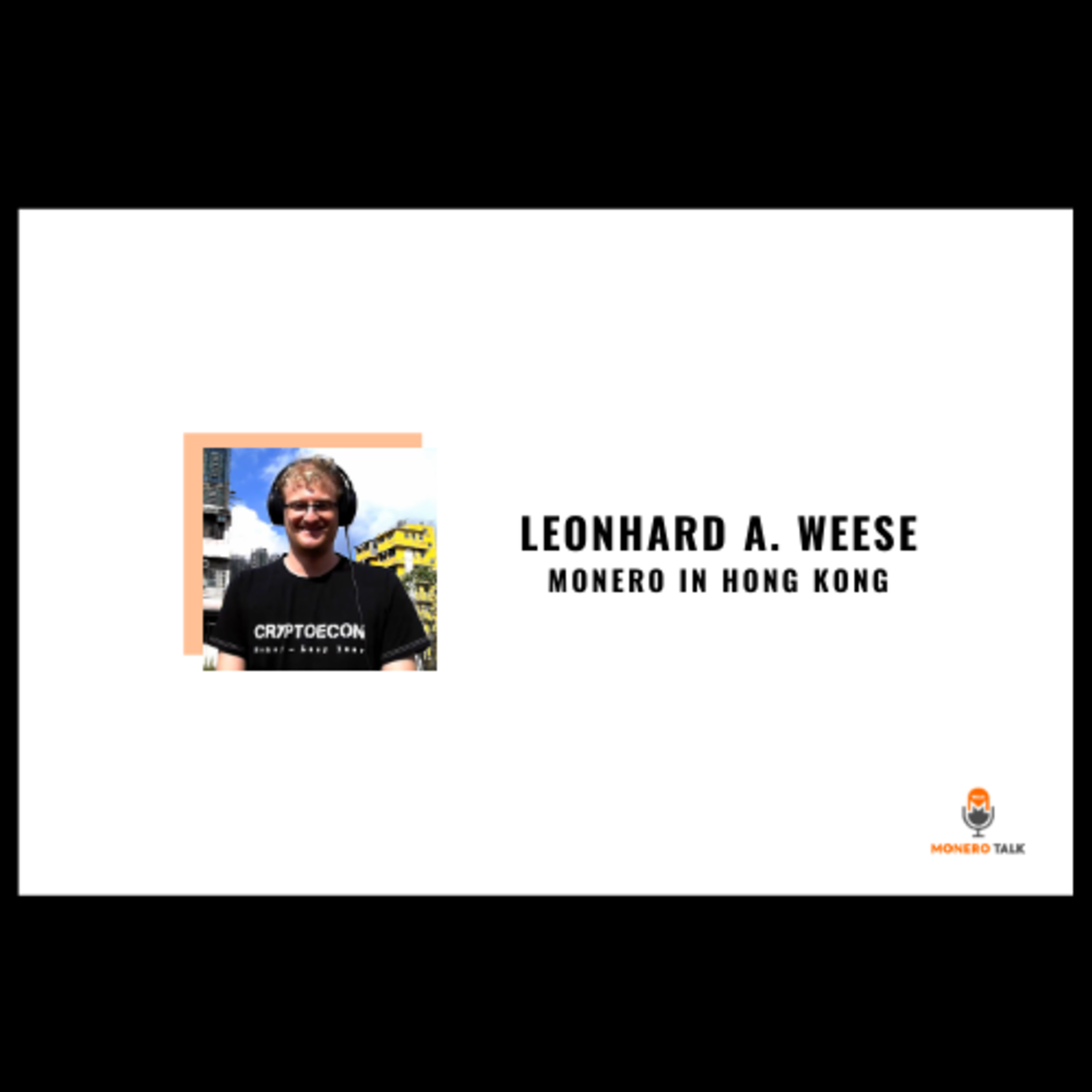 Leonhard Weese: Monero in Hong Kong