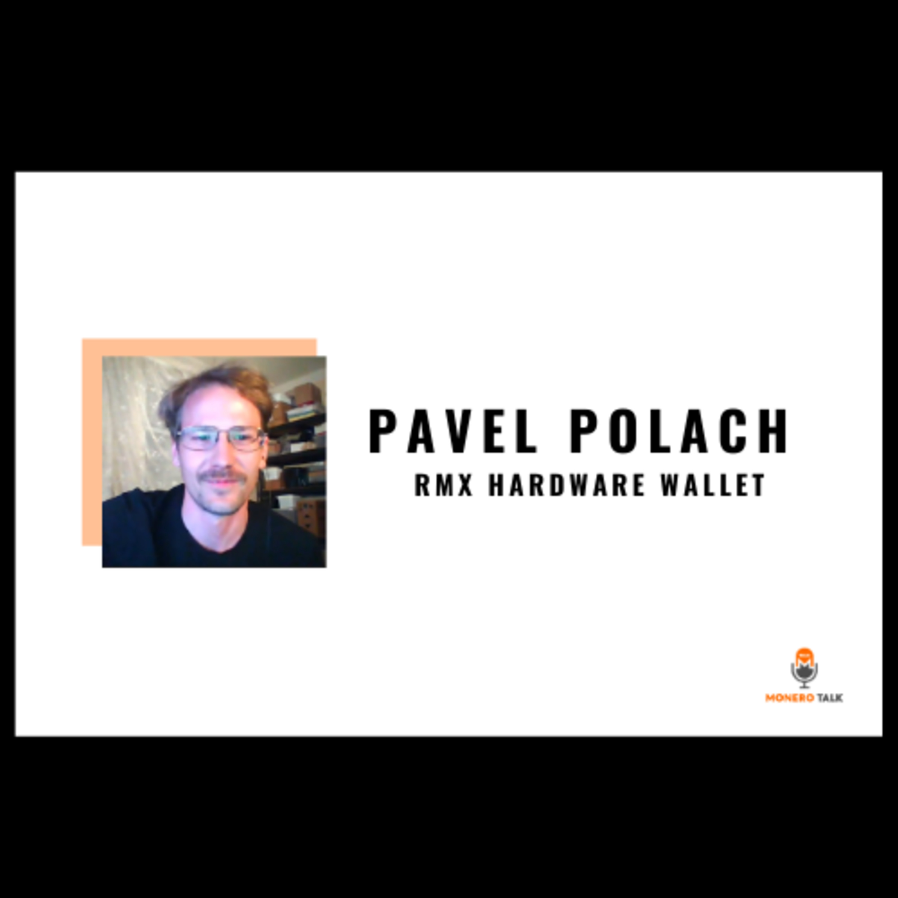 Pavel Polach: RMX Hardware Wallet for Monero