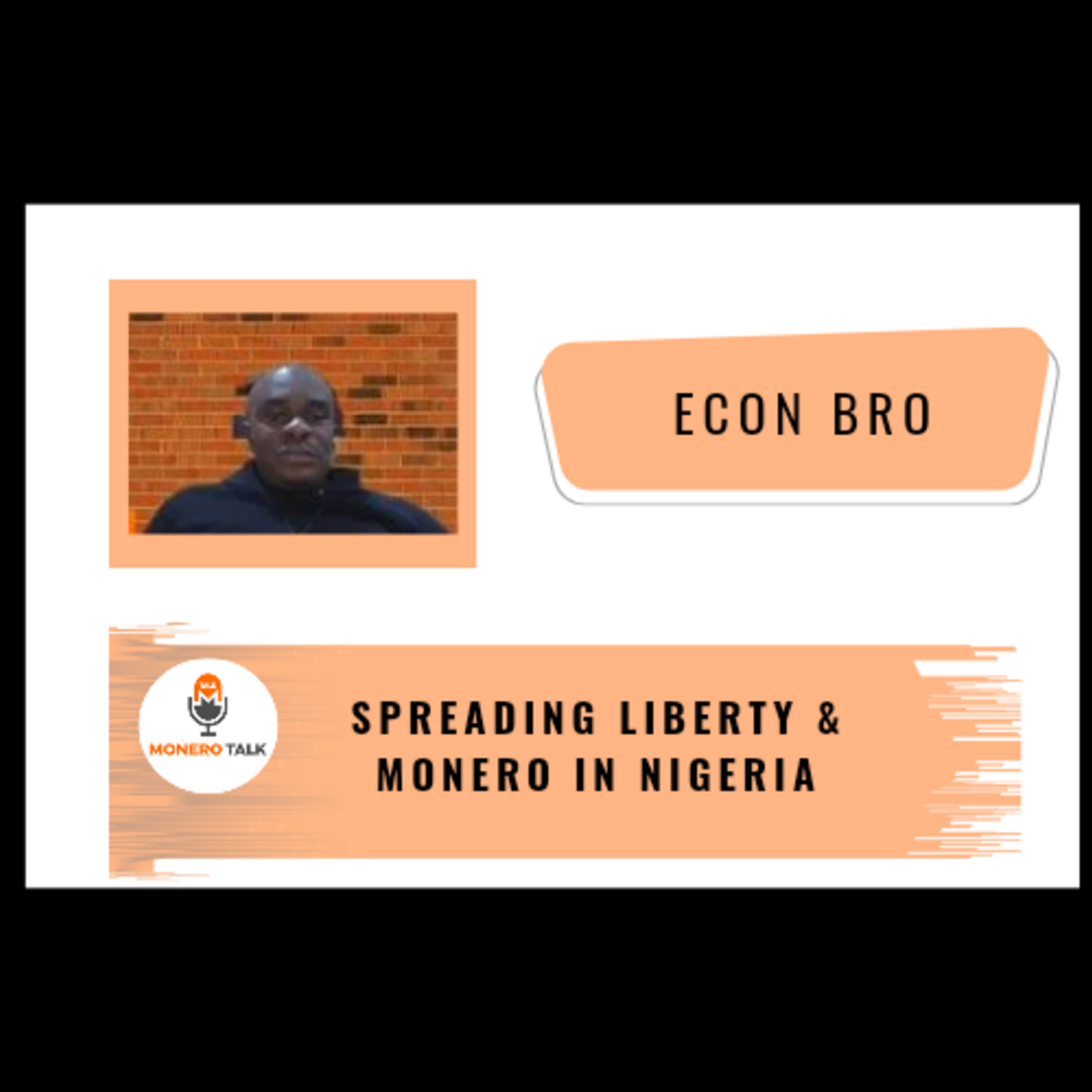 Spreading Liberty & Monero in Nigeria w/ Econ Bro EPI #285