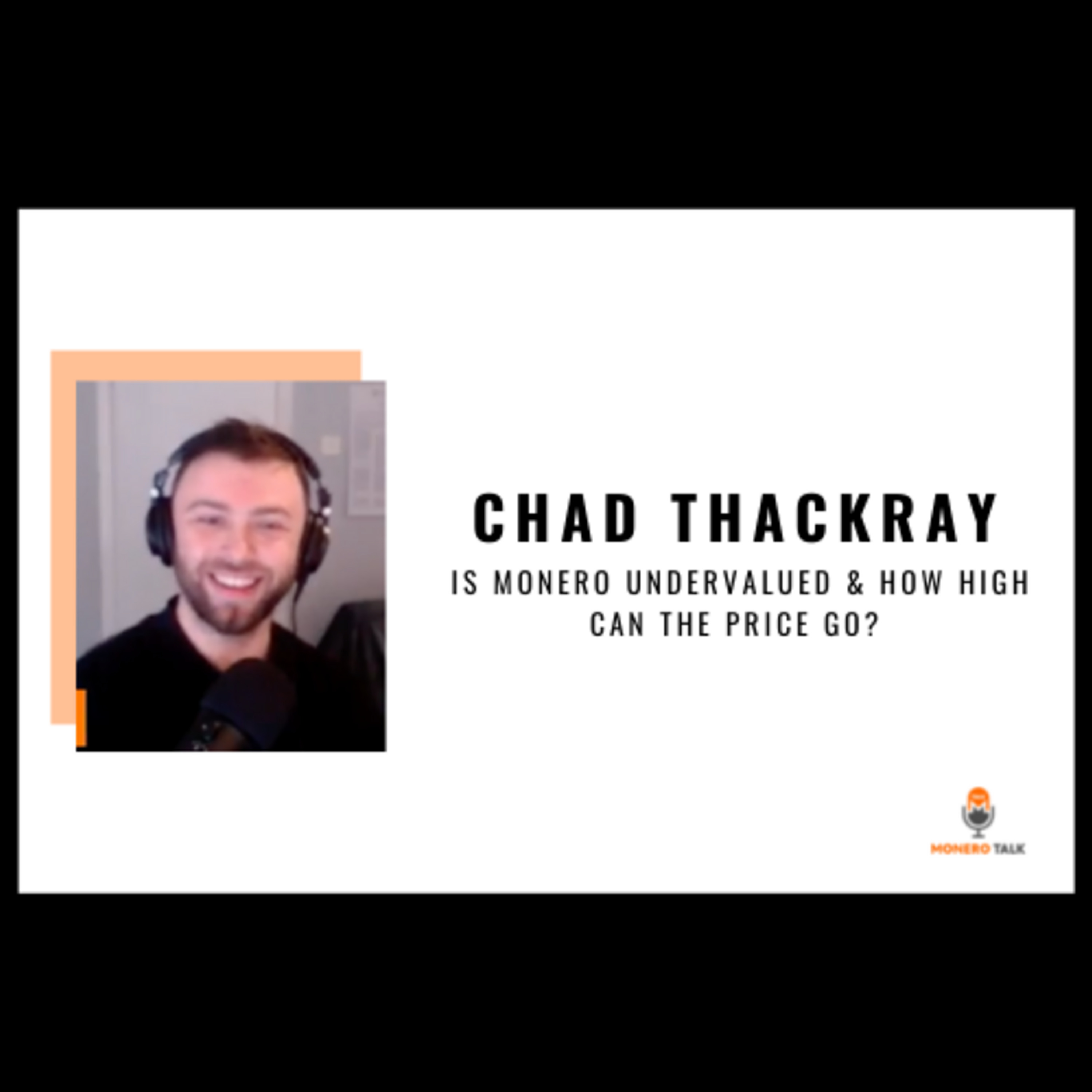 Is Monero undervalued & how high can the price go? with Chad Thackray