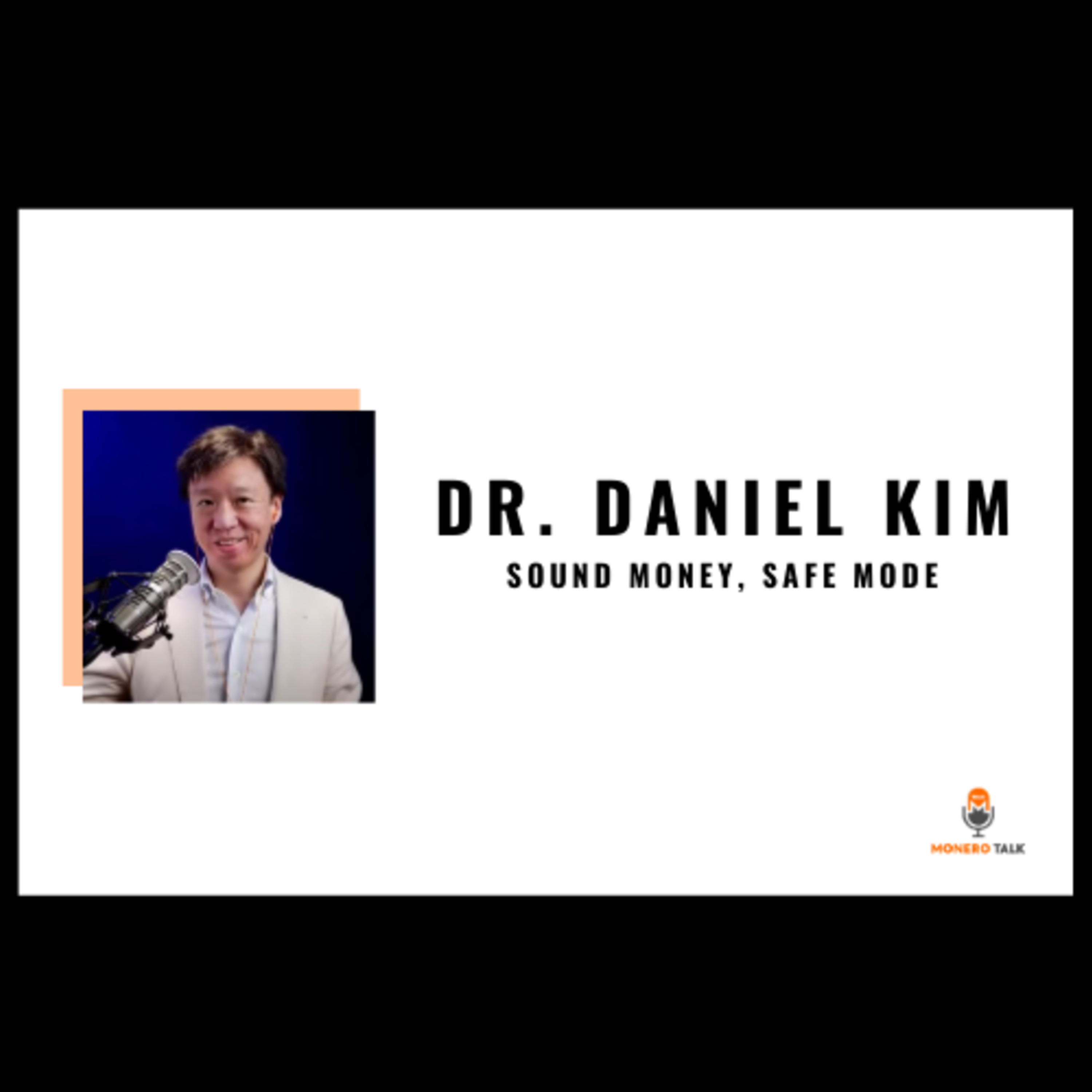 Dr. Daniel Kim: Sound Money, Safe Mode