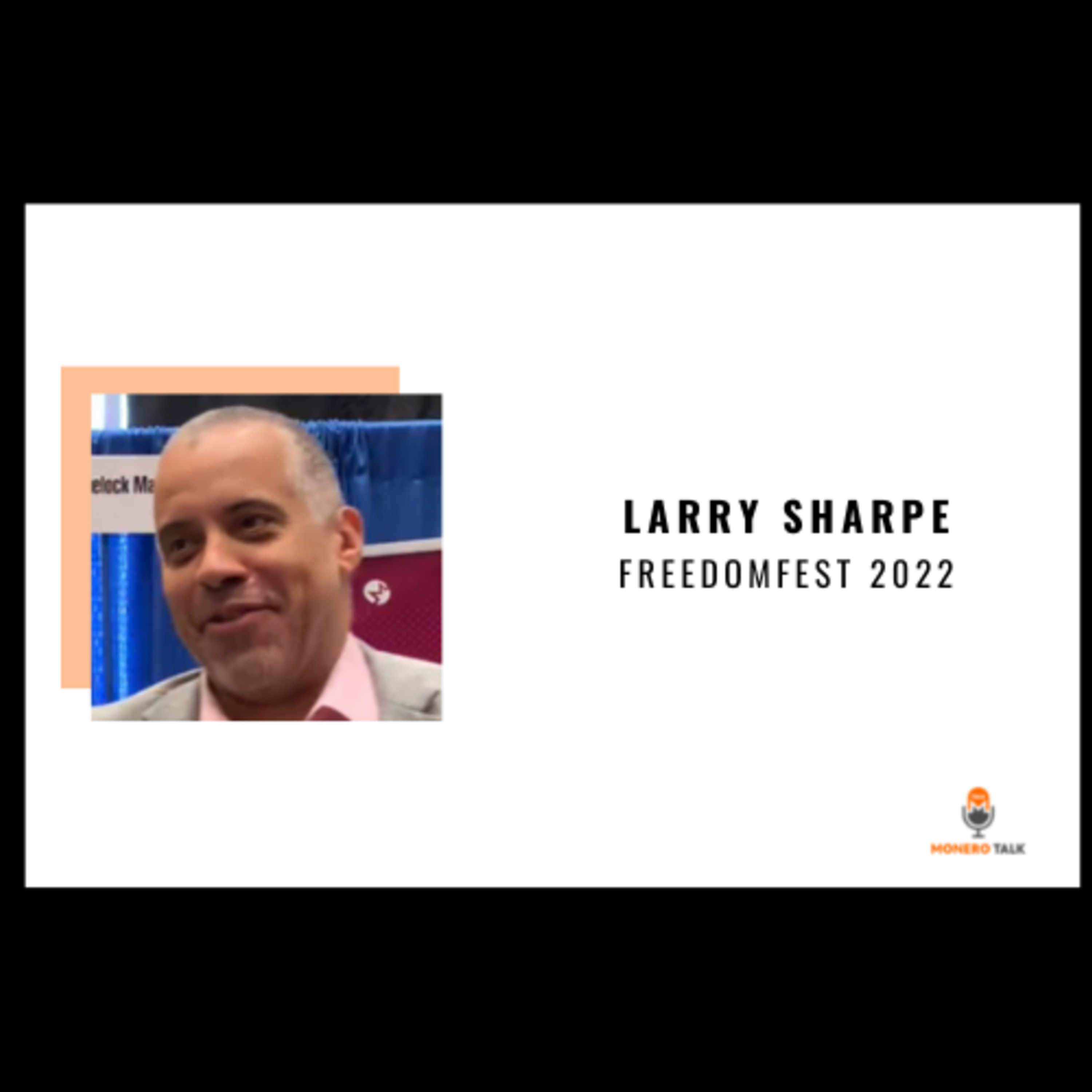 FreedomFest 2022: Larry Sharpe, Candidate for NY Governor