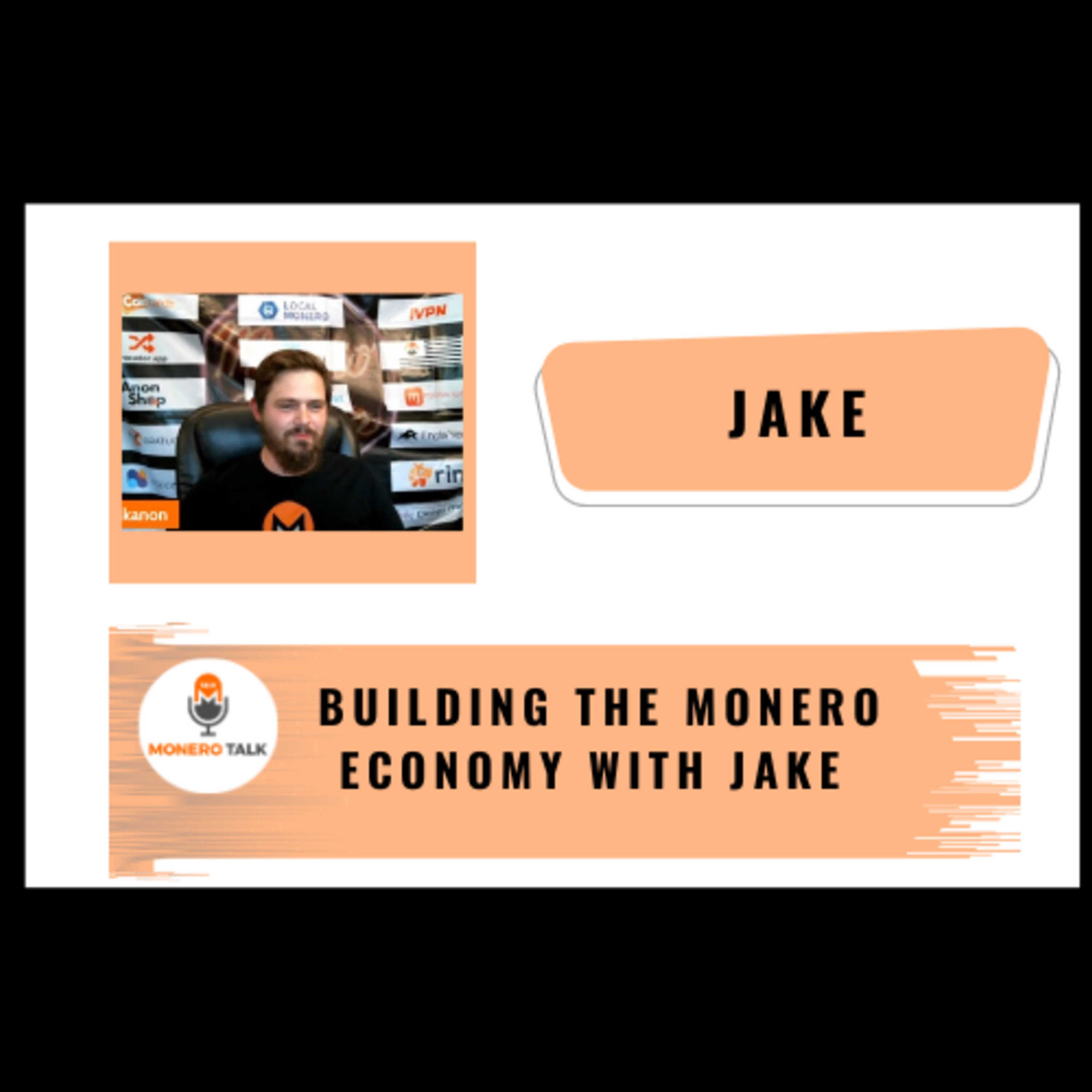 Building the Monero Economy with Jake, a Monero Enthusiast and Agorist