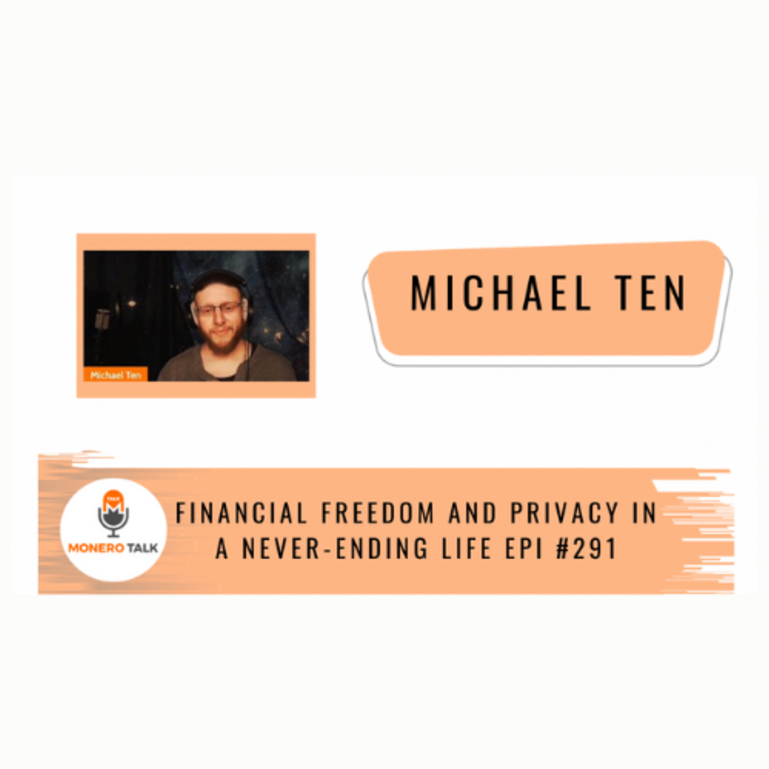 Financial freedom and privacy in a never-ending life w/ Michael Ten | EPI #291