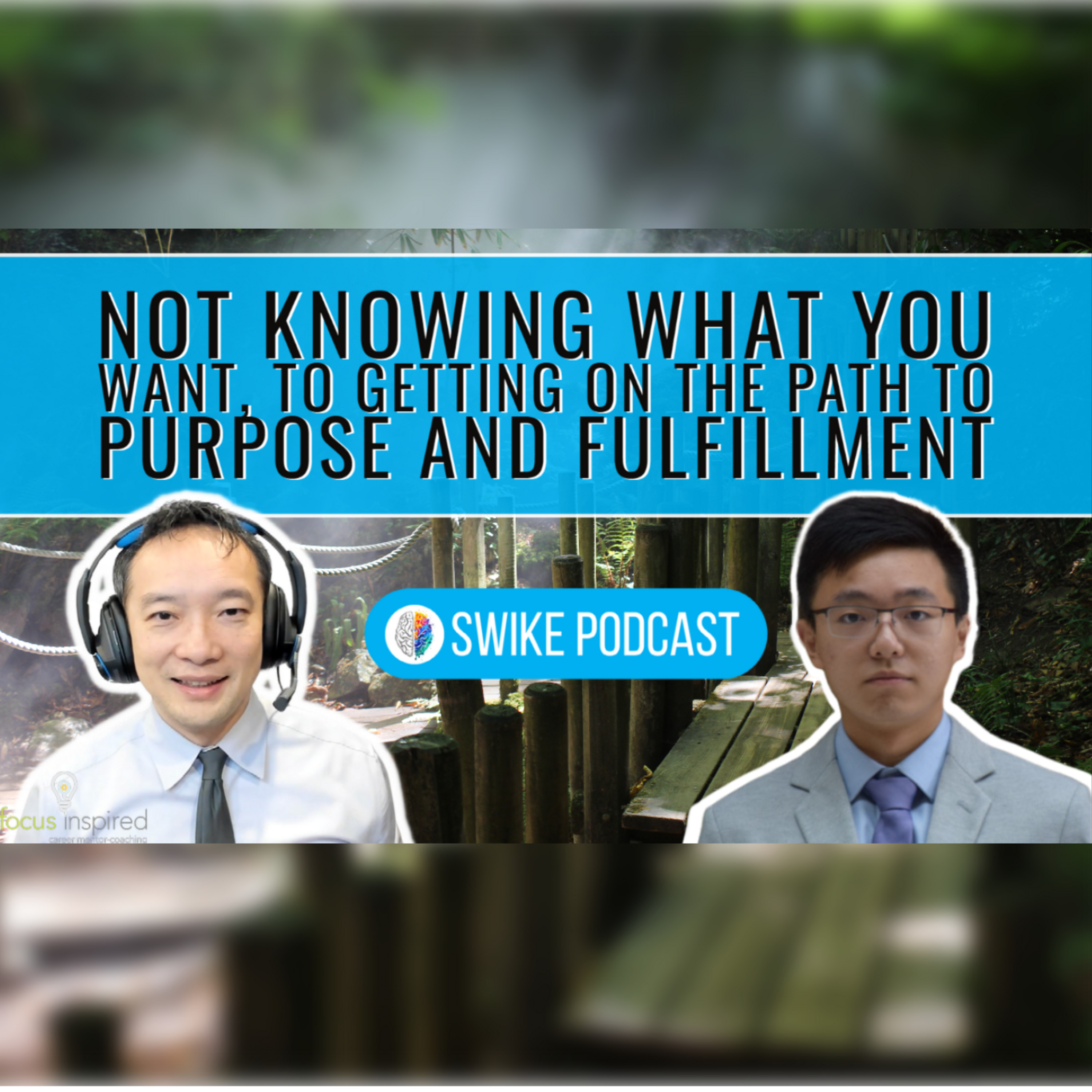 Not knowing what you want to getting on the path to purpose and fulfillment with Daniel Chen(DChen-001)