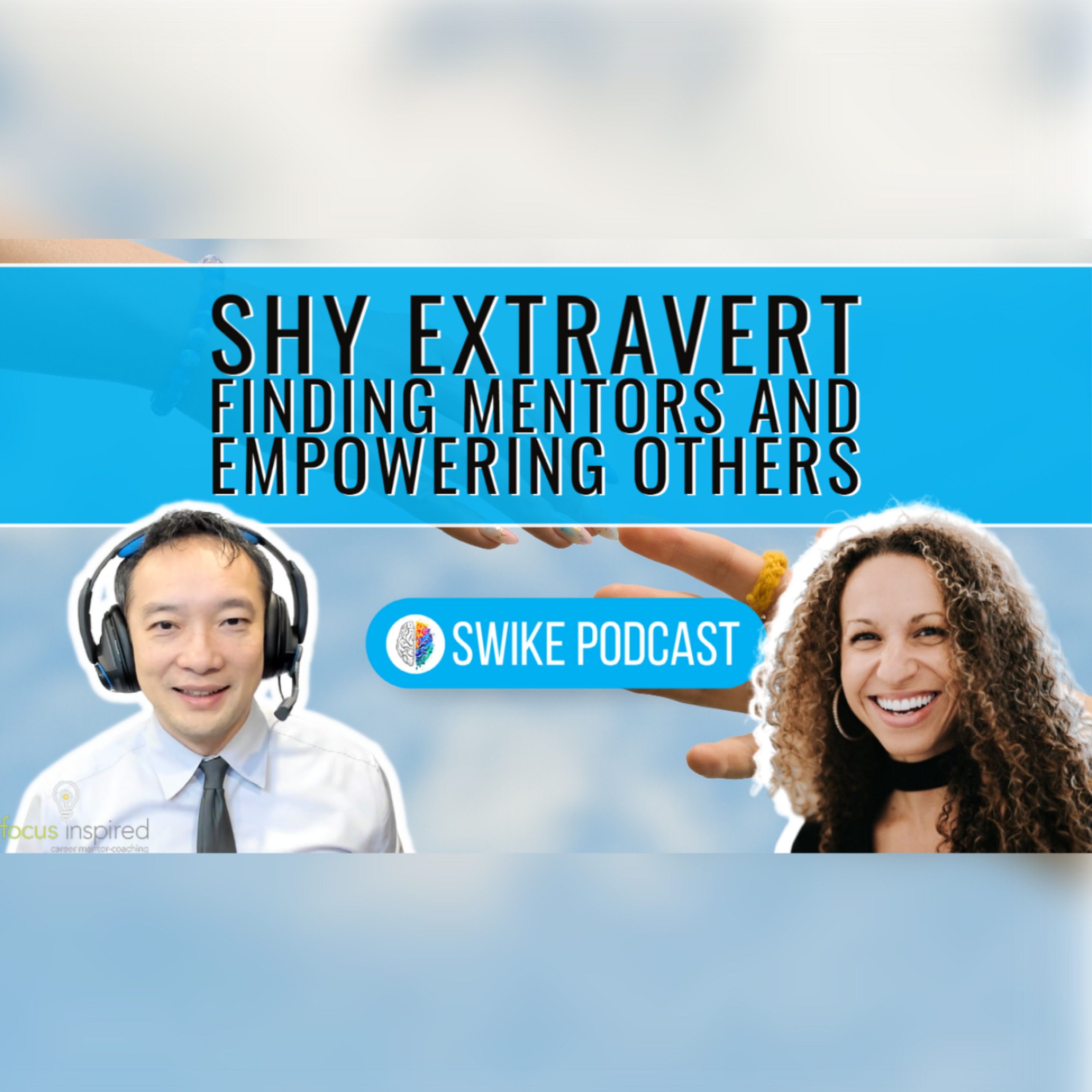 Shy extravert finding mentors and empowering with Whitly Theriault SWIKE Podcast (WT-001)