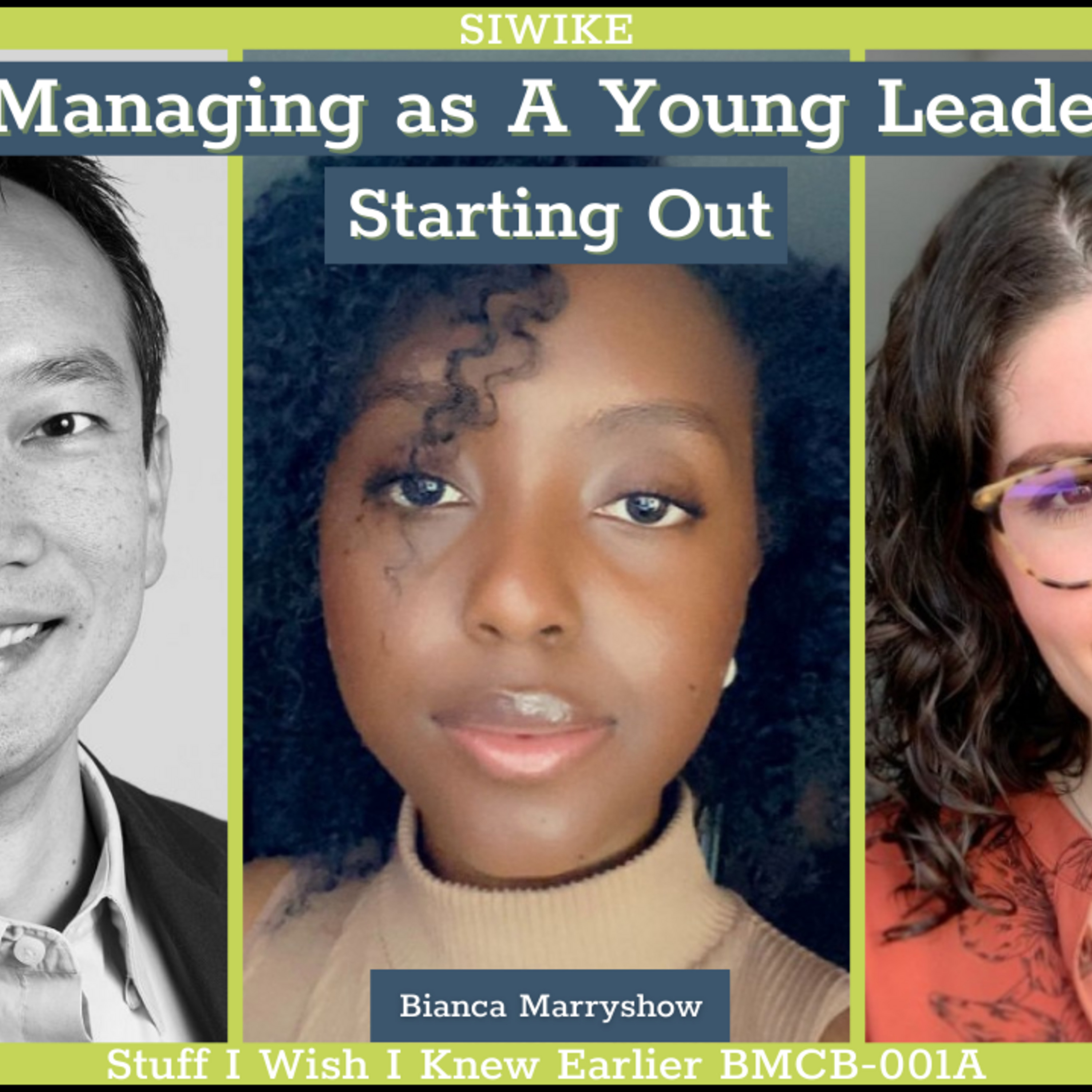 Managing as a Young Leader - Starting Out - Bianca Marryshow Carly Basian BMCB 001 MENTOR CORNER